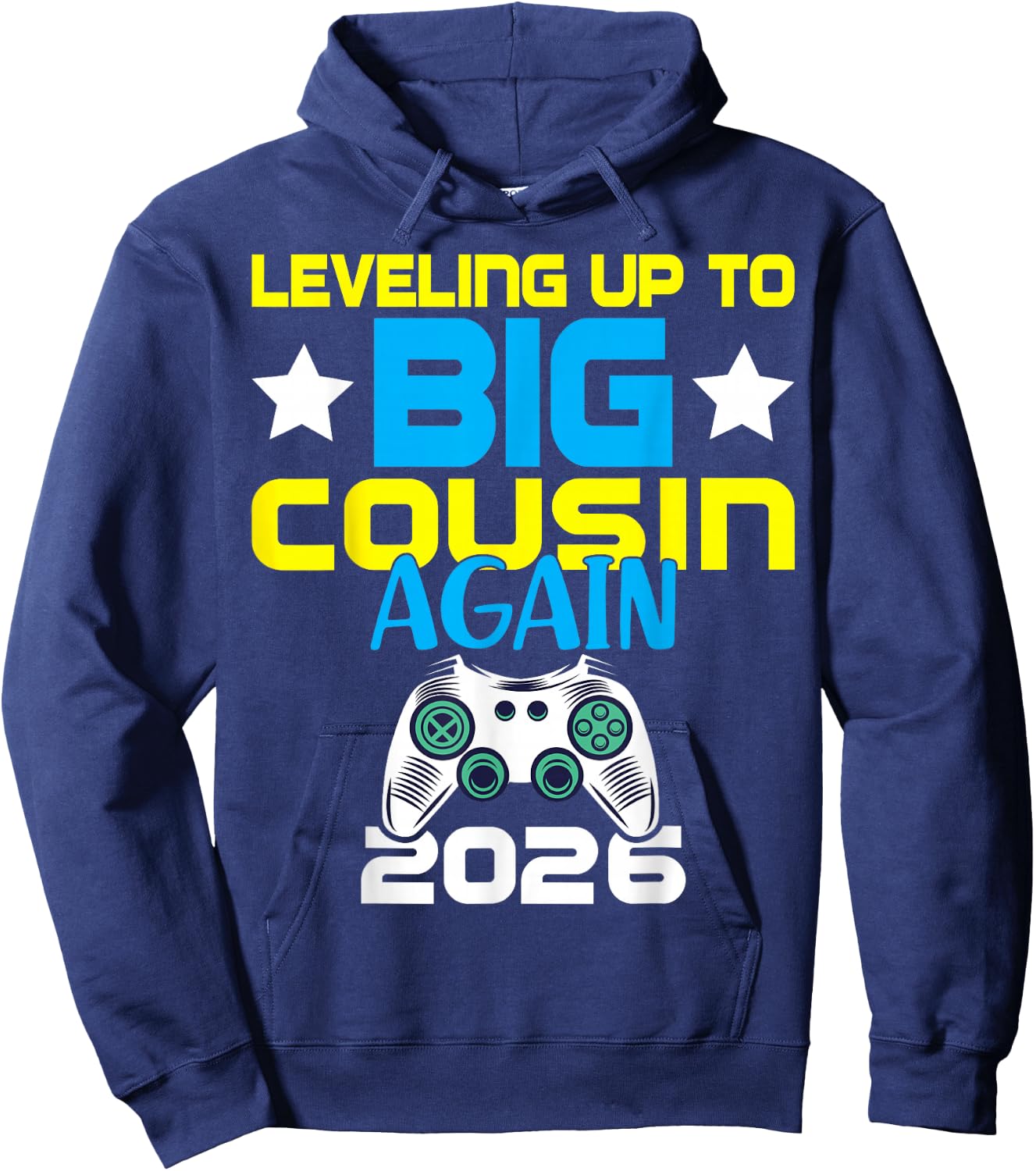 Leveling Up to Big Cousin Again 2026 Gamer Announcement Hoodie - Hoodie | Navy