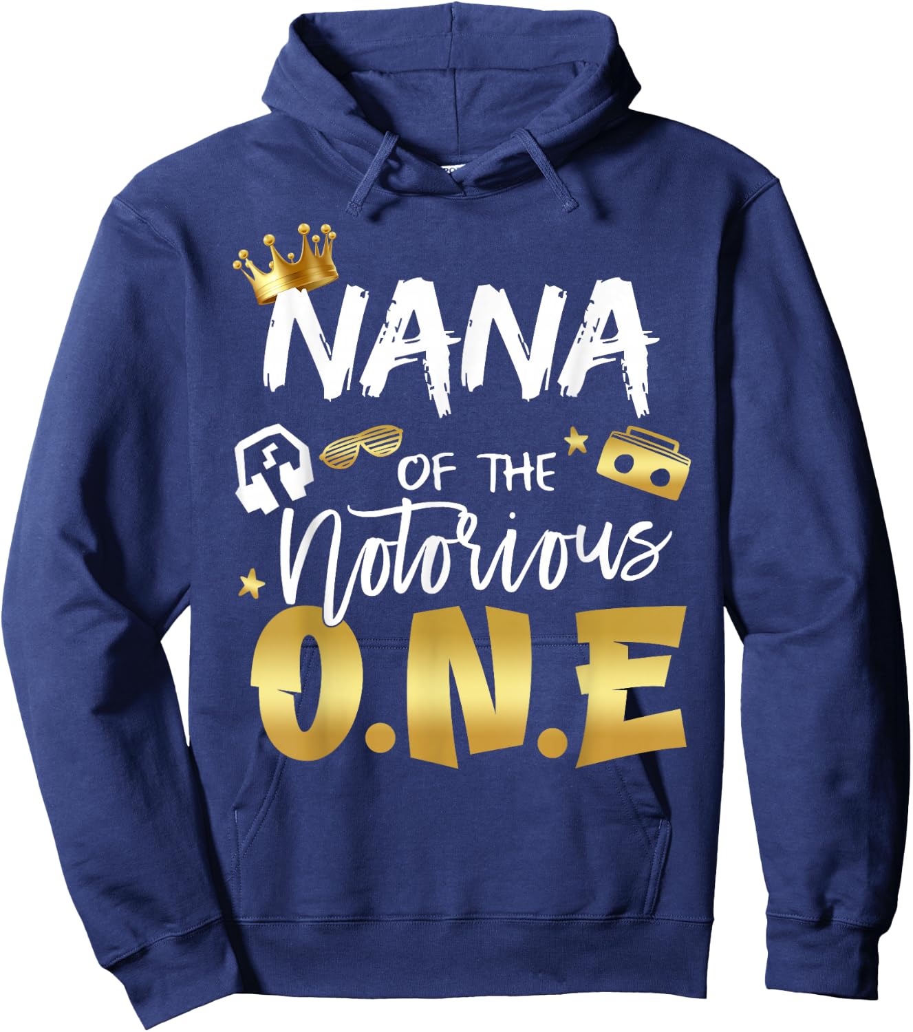 Nana Of The Notorious One Old School Hip Hop 1st Birthday Hoodie - Hoodie | Navy