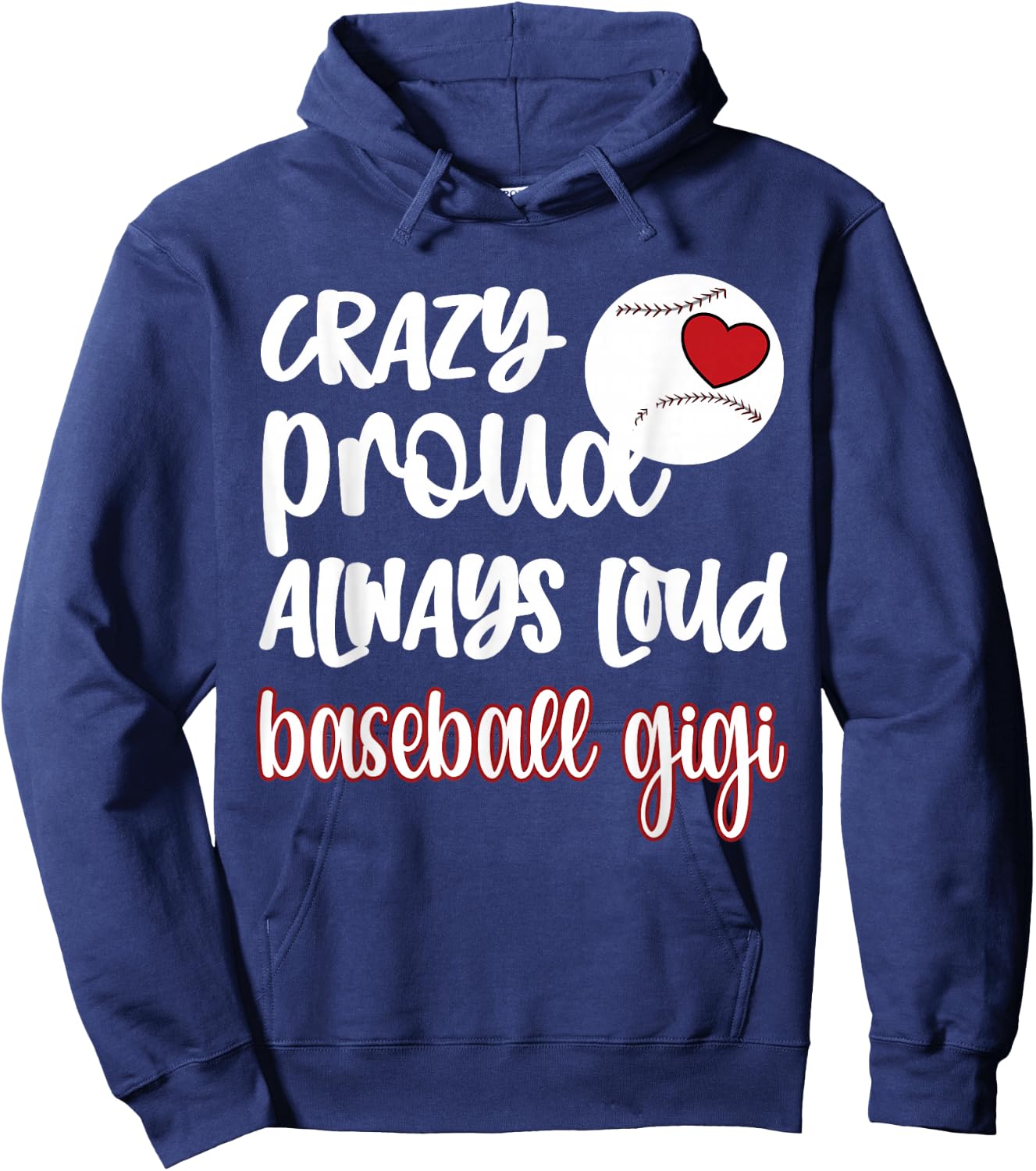 Crazy Proud Baseball Gigi Baseball Fan Grandma Gigi Hoodie - Hoodie | Navy