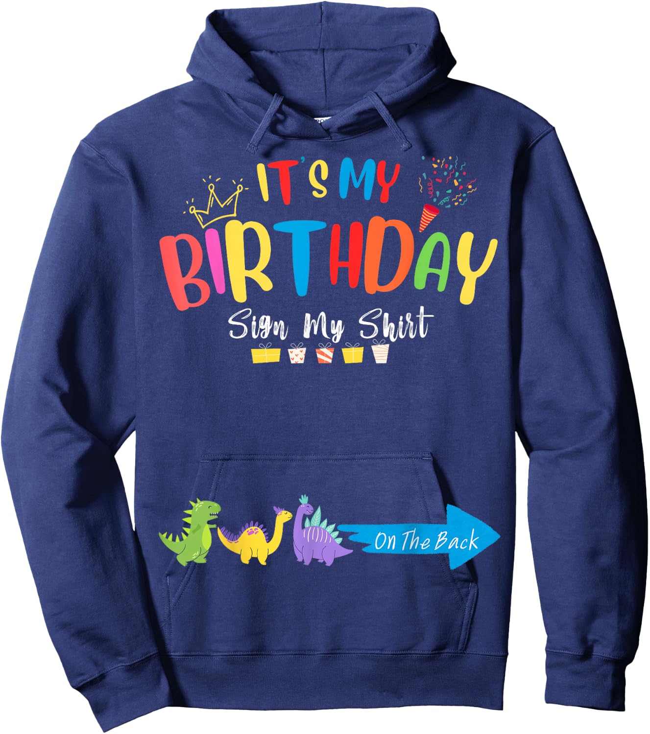 It's My Birthday Sign My Shirt On The Back Funny for Kids Hoodie - Hoodie | Navy