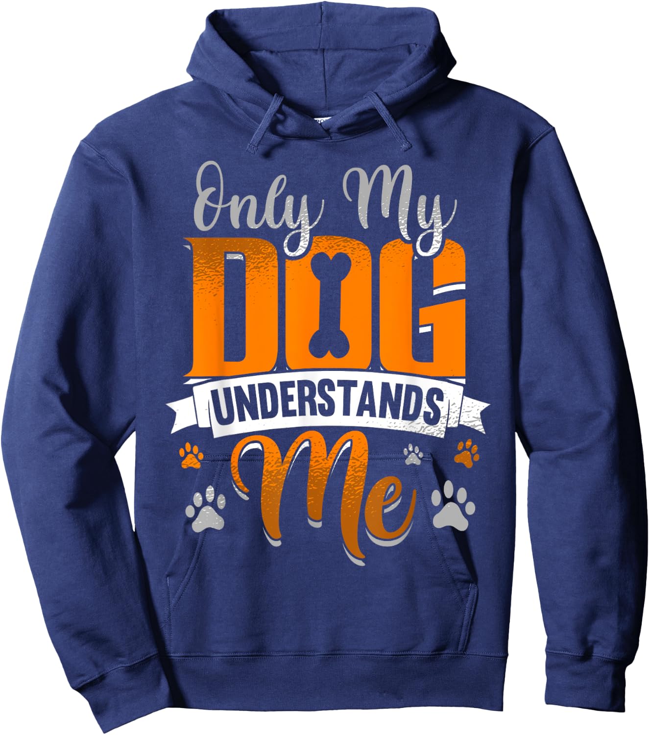 Only My Dog Understands Me Funny Gift Men Women Girls Kids Hoodie - Hoodie | Navy