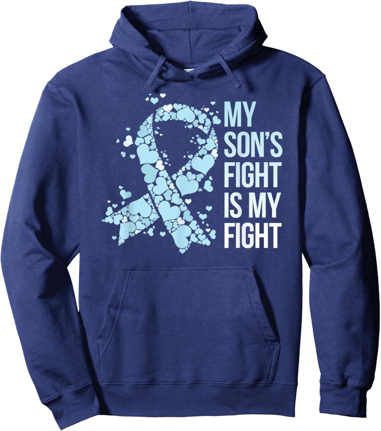 My Son’s Fight Is My Fight Prostate Cancer Awareness Hoodie - Hoodie | Navy