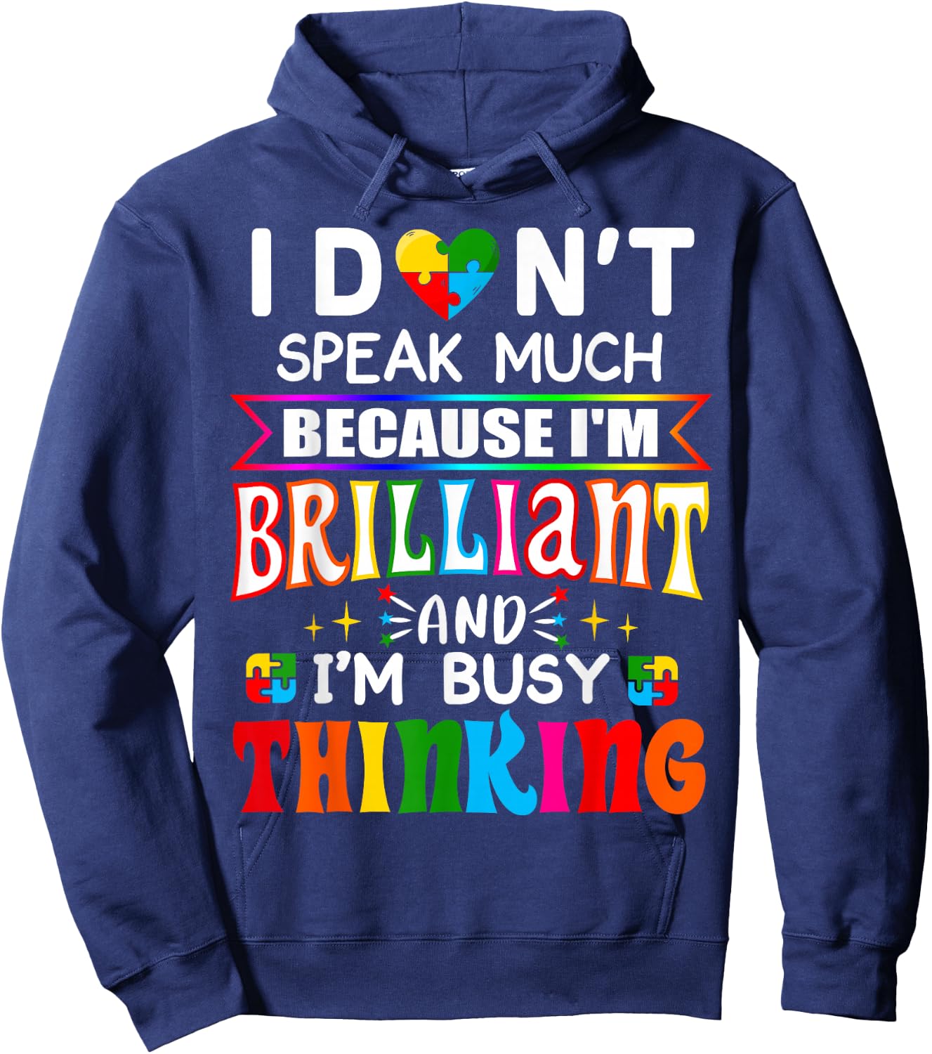 I Dont Speak Much Brilliant Autism Autistic Boys Girls Gift Hoodie - Hoodie | Navy