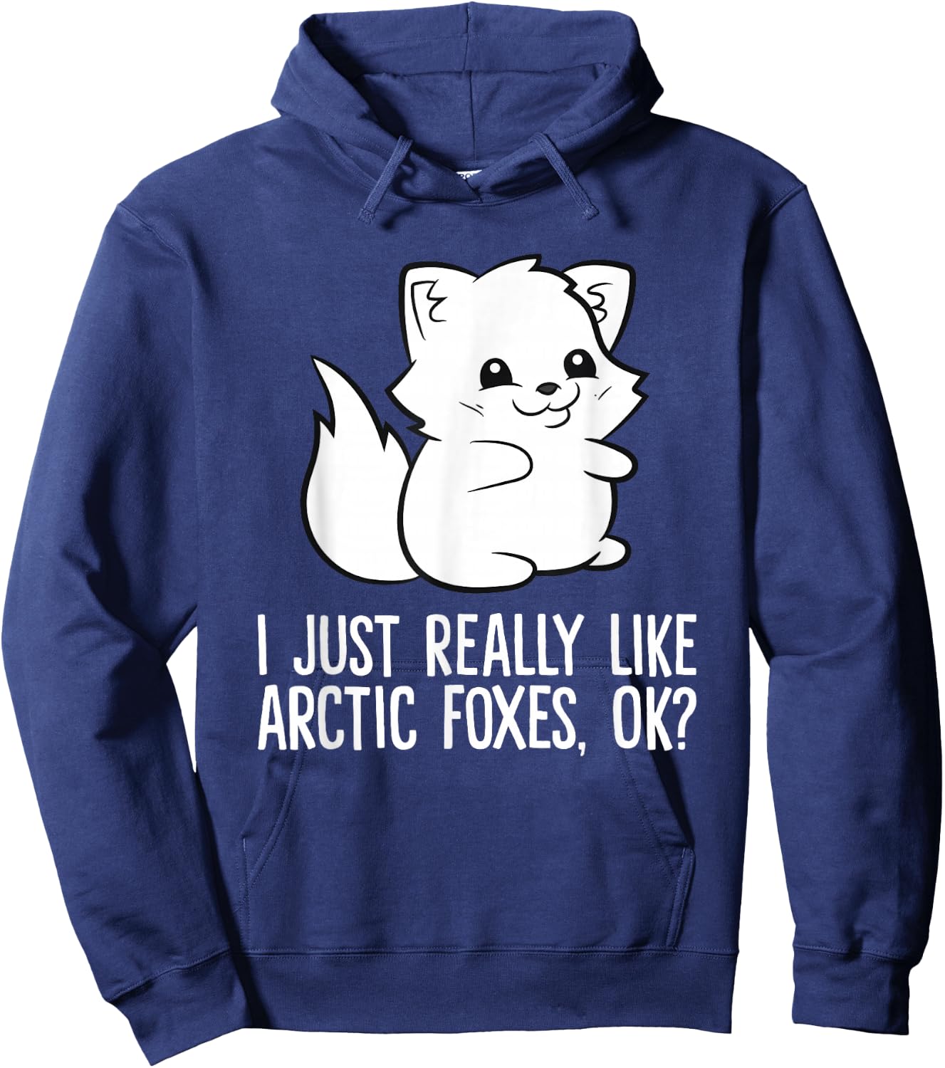 I Just Really Like Arctic Foxes, Okay Cartoon Arctic Fox Hoodie - Hoodie | Navy