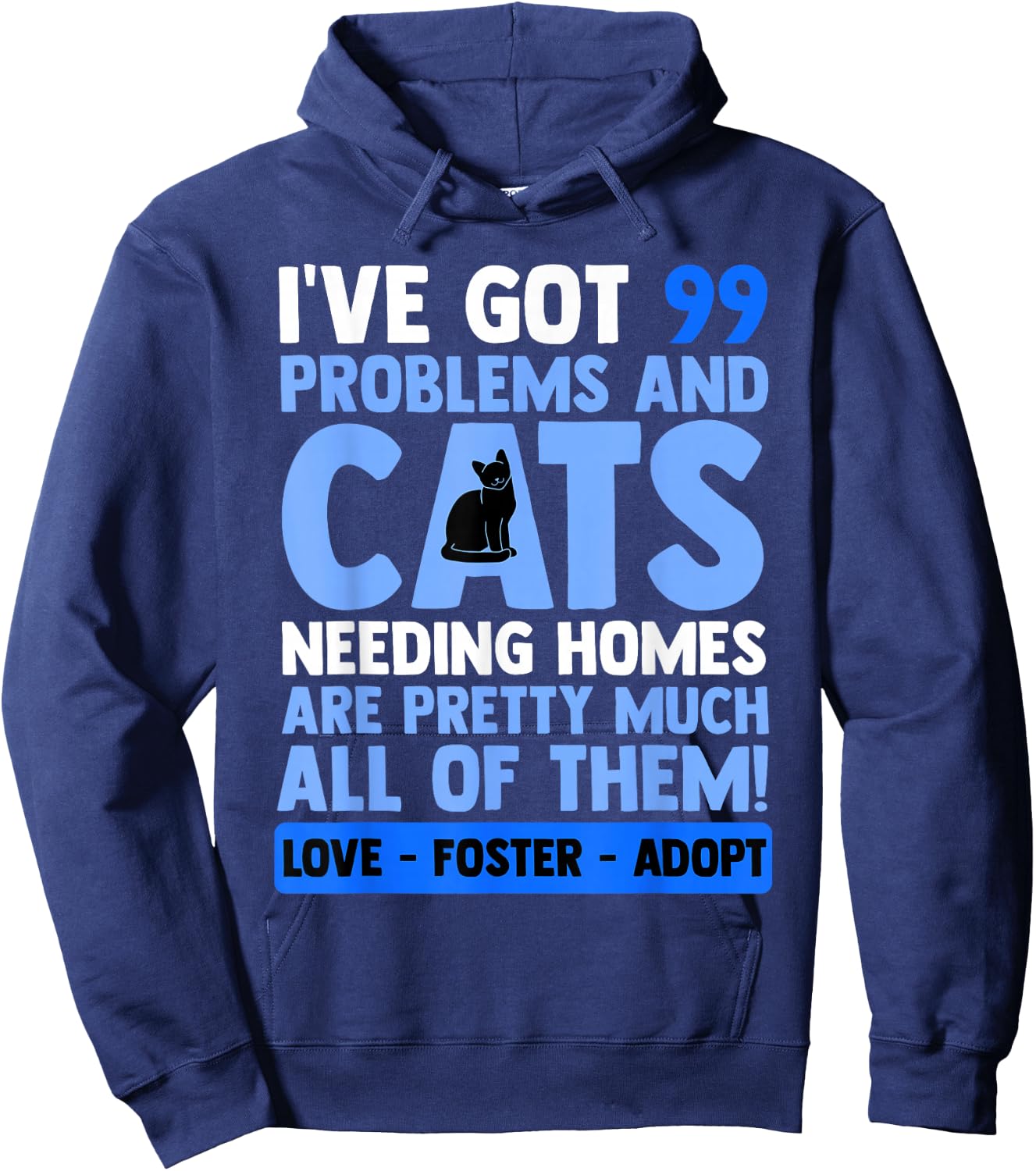 Love Foster Adopt Cat Adoption Quotes Animal Rescue Cat Hoodie - Hoodie | Navy