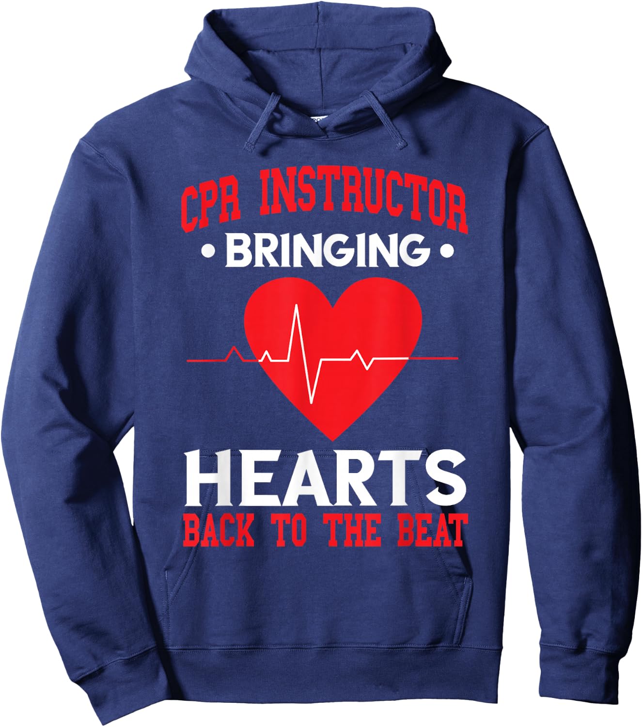 CPR Instructor Bringing Hearts Back To Beat CPR Trainer Hoodie - Hoodie | Navy