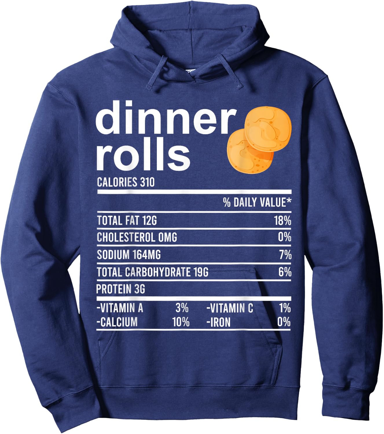 Dinner Rolls Nutrition Facts Apparel Funny Thanksgiving Food Hoodie - Hoodie | Navy