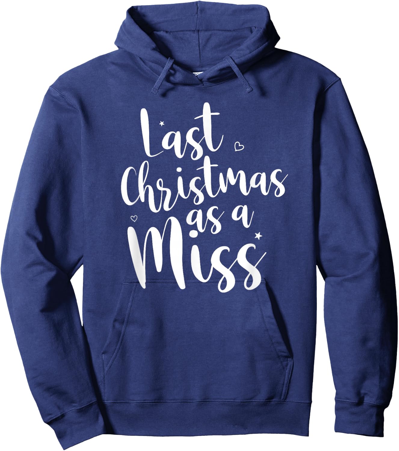Last Christmas as a Miss Fun Engagement Shirt Hoodie - Hoodie | Navy