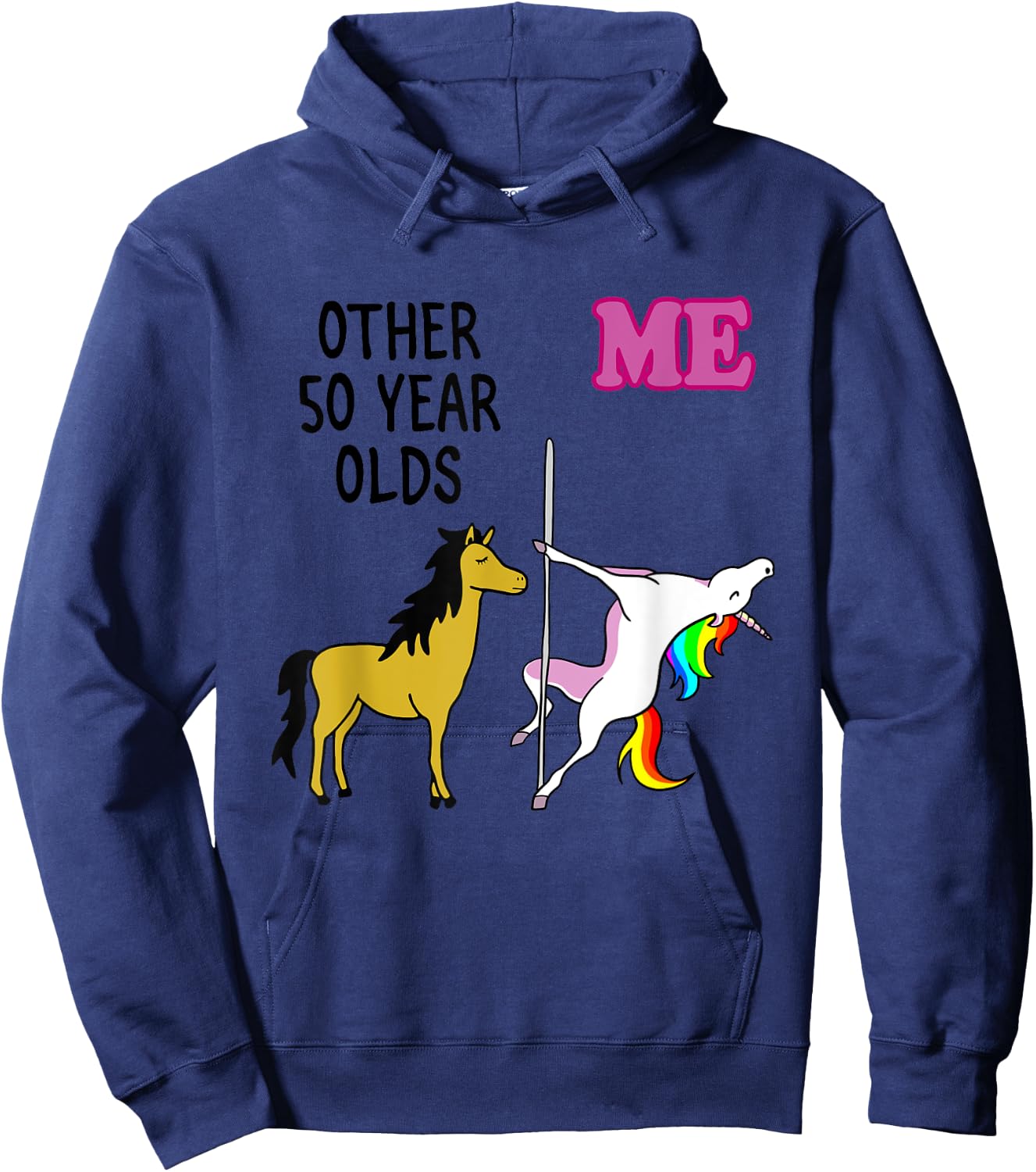 Other 50 Year Olds Me Unicorn Apparel Hoodie - Hoodie | Navy
