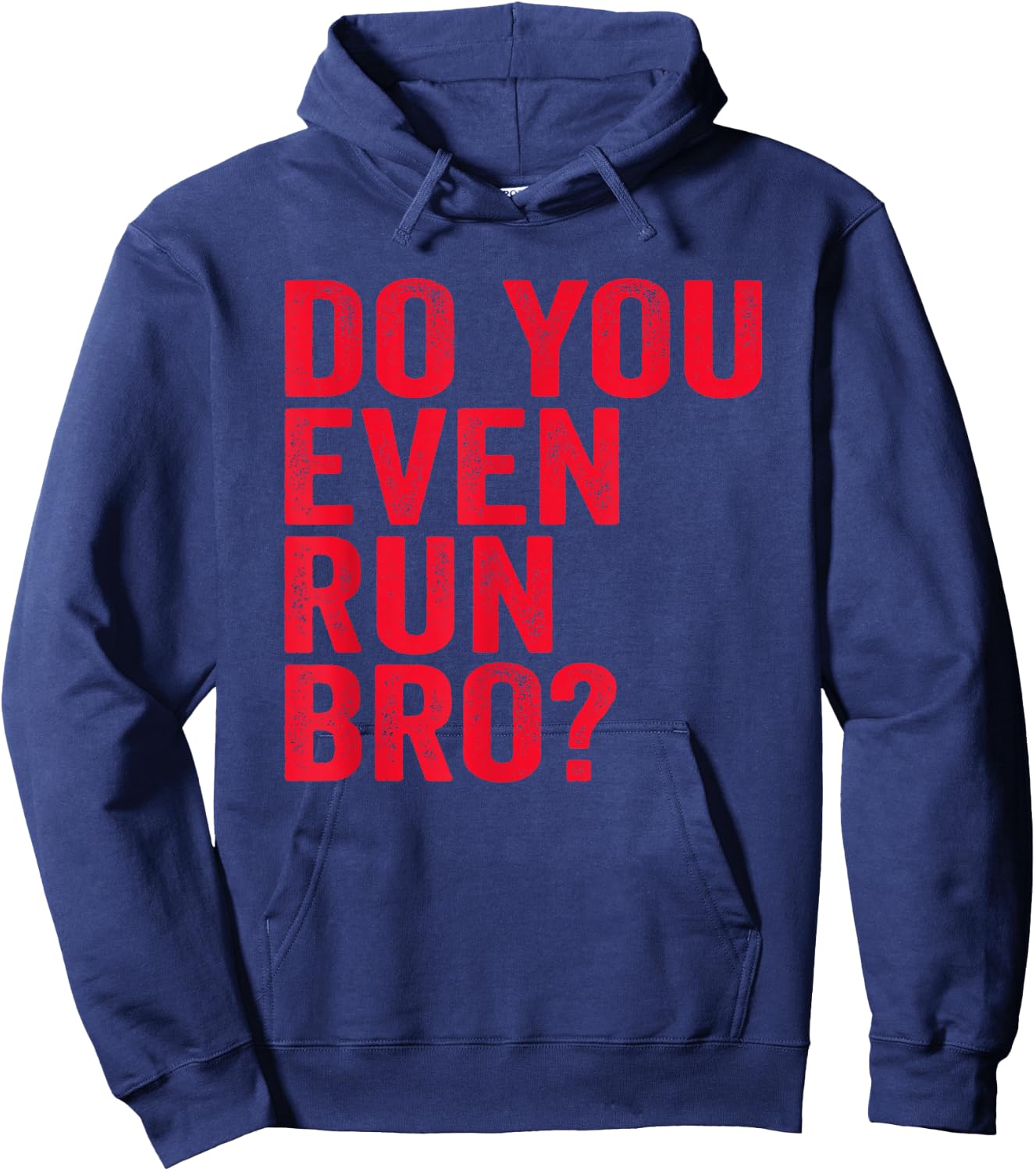 Do You Even Run Bro? Gift Running Runners Hoodie - Hoodie | Navy
