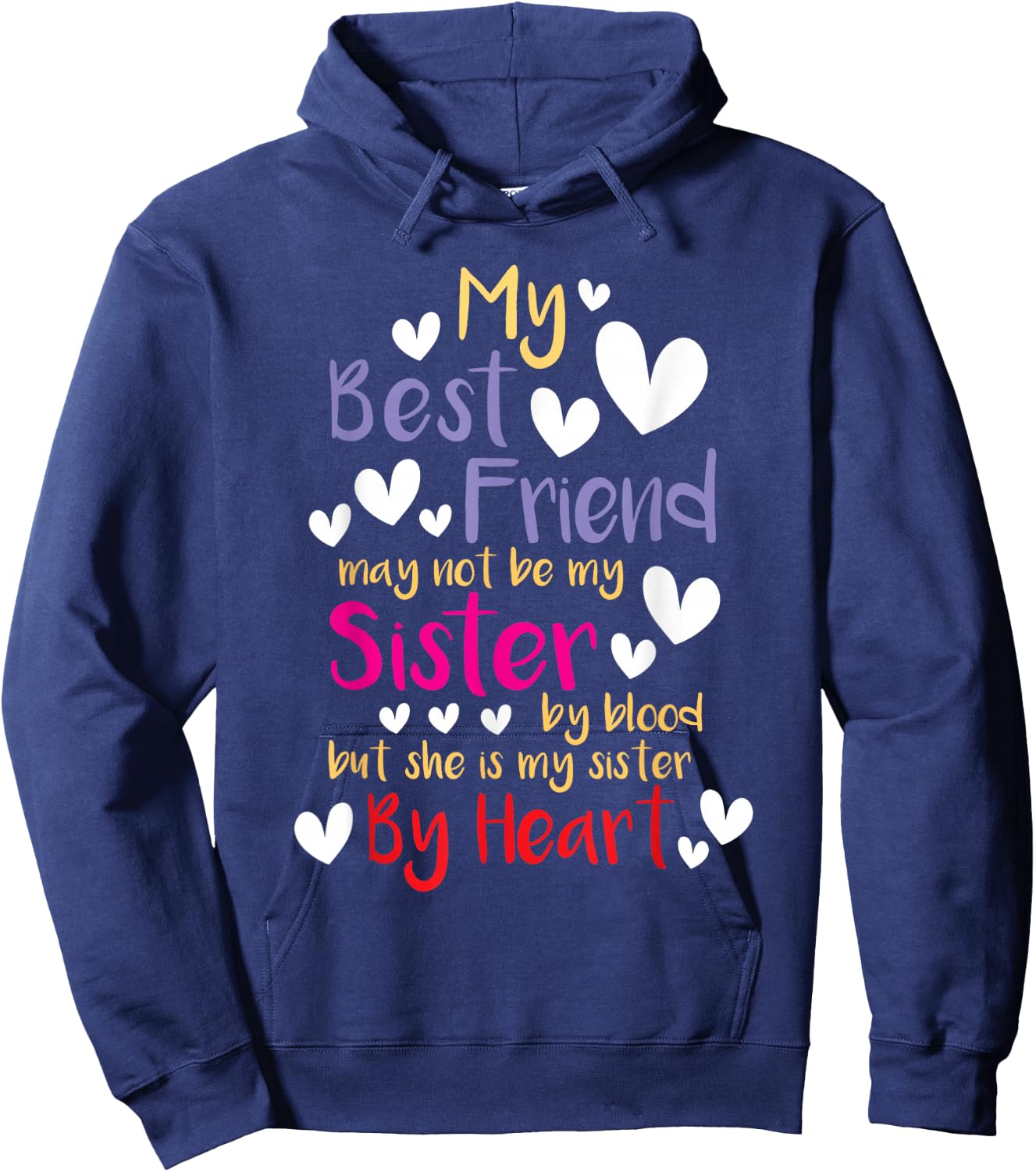 My Bestie Friend May Not Be My Sister By Blood - Best Friend Hoodie - Hoodie | Navy