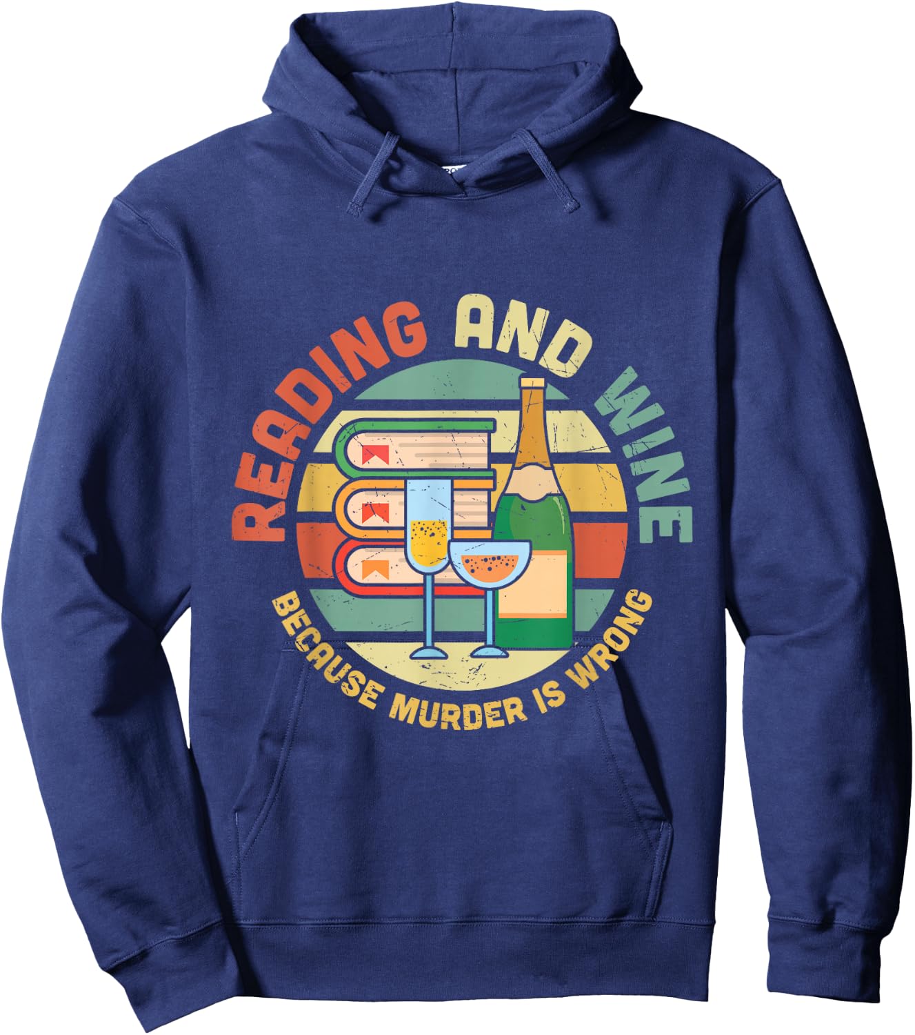 Reading and Wine Because Murder is Wrong Hoodie - Hoodie | Navy
