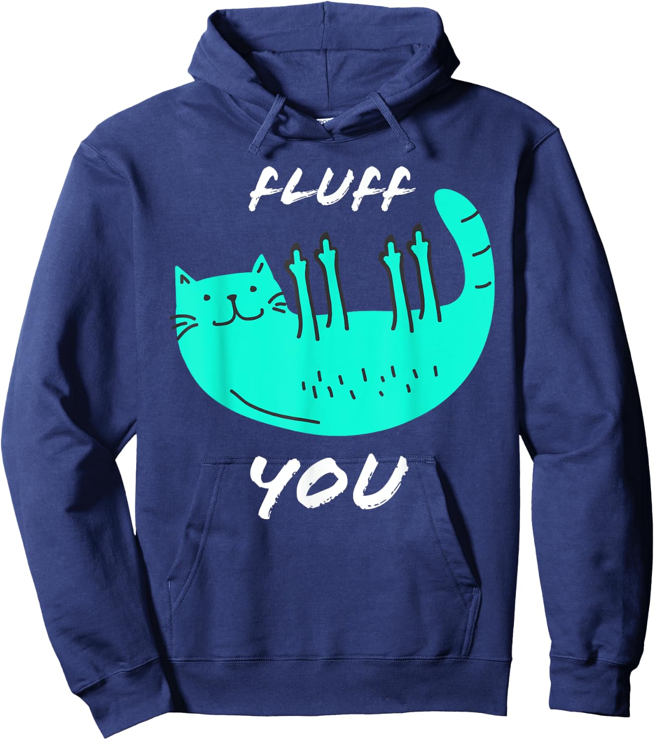 Cat Flipping Off Shirt Cat Giving Middle Finger Fluff Off Women Hoodie - Hoodie | Navy