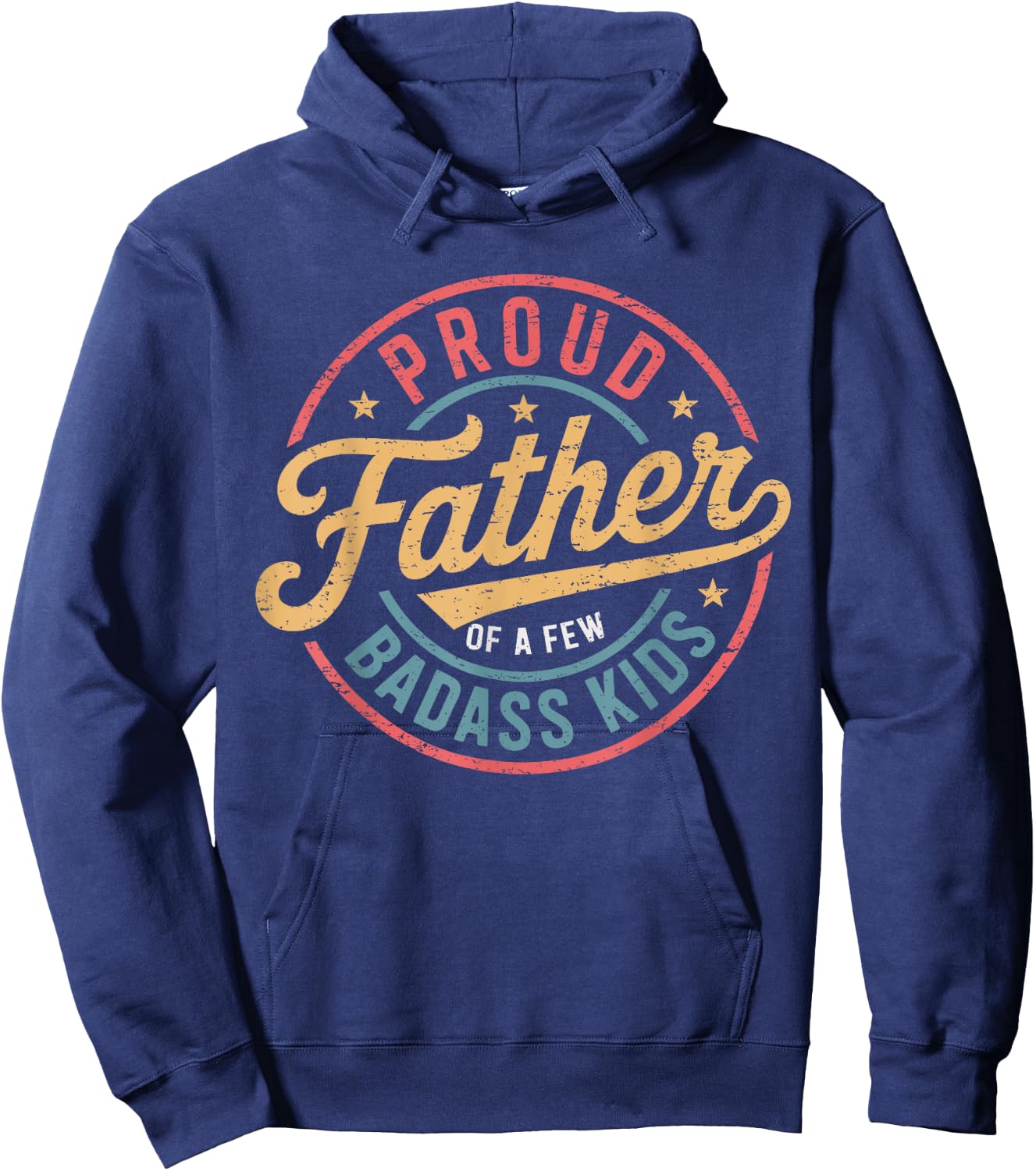 Proud Father Of A Few Badass Kids Father's Day Funny Dad Hoodie - Hoodie | Navy