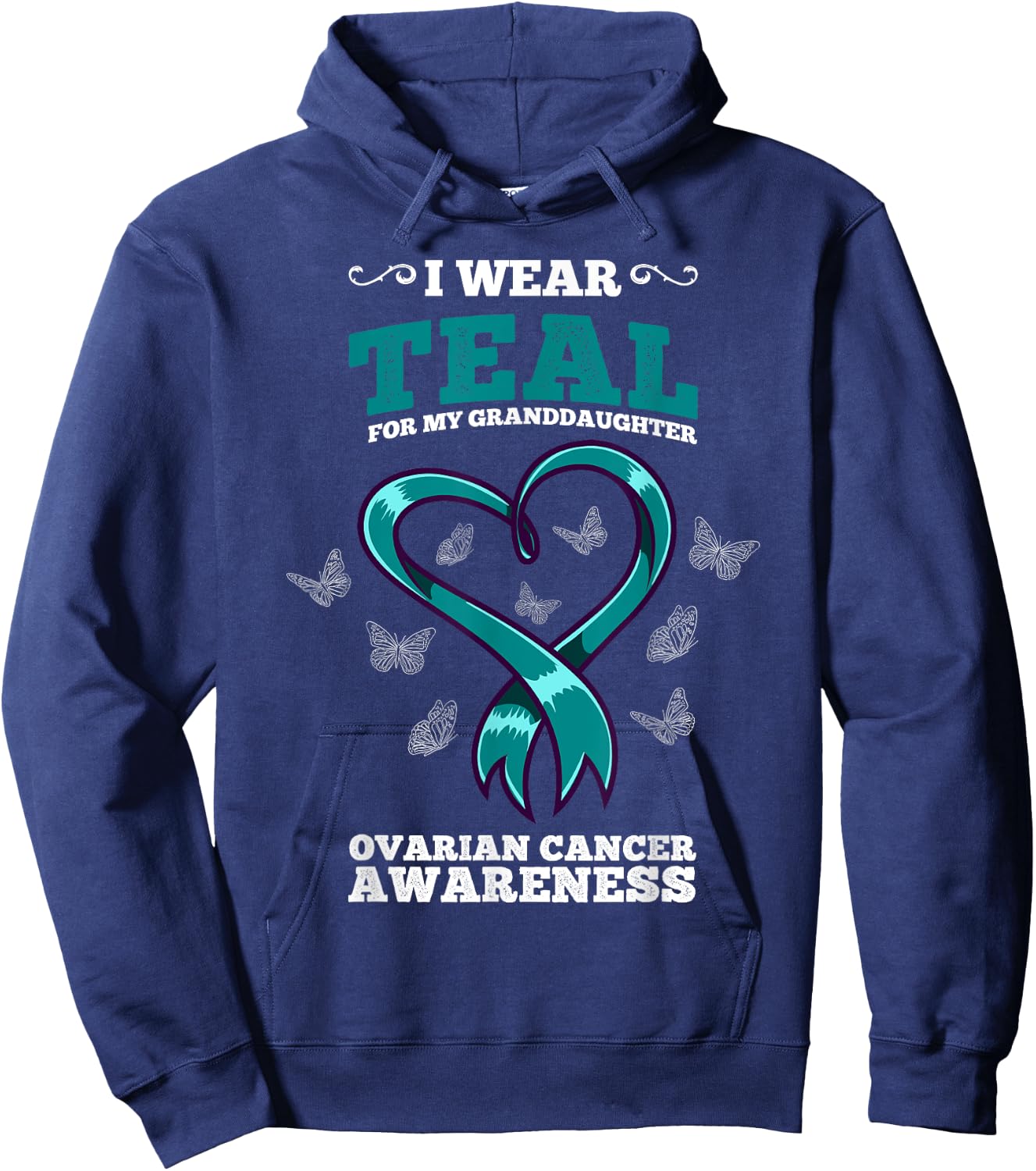 I Wear Teal For My Granddaughter Ovarian Cancer Awareness Hoodie - Hoodie | Navy