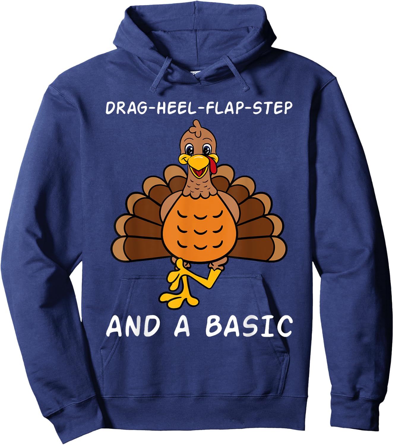 Thanksgiving Dinner Clogging Dance Turkey Dancing Hoodie - Hoodie | Navy