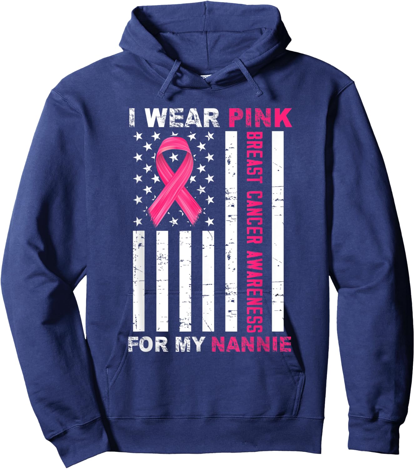 I Wear Pink For My Nannie Pink Ribbon Breast Cancer Us Flag Hoodie - Hoodie | Navy