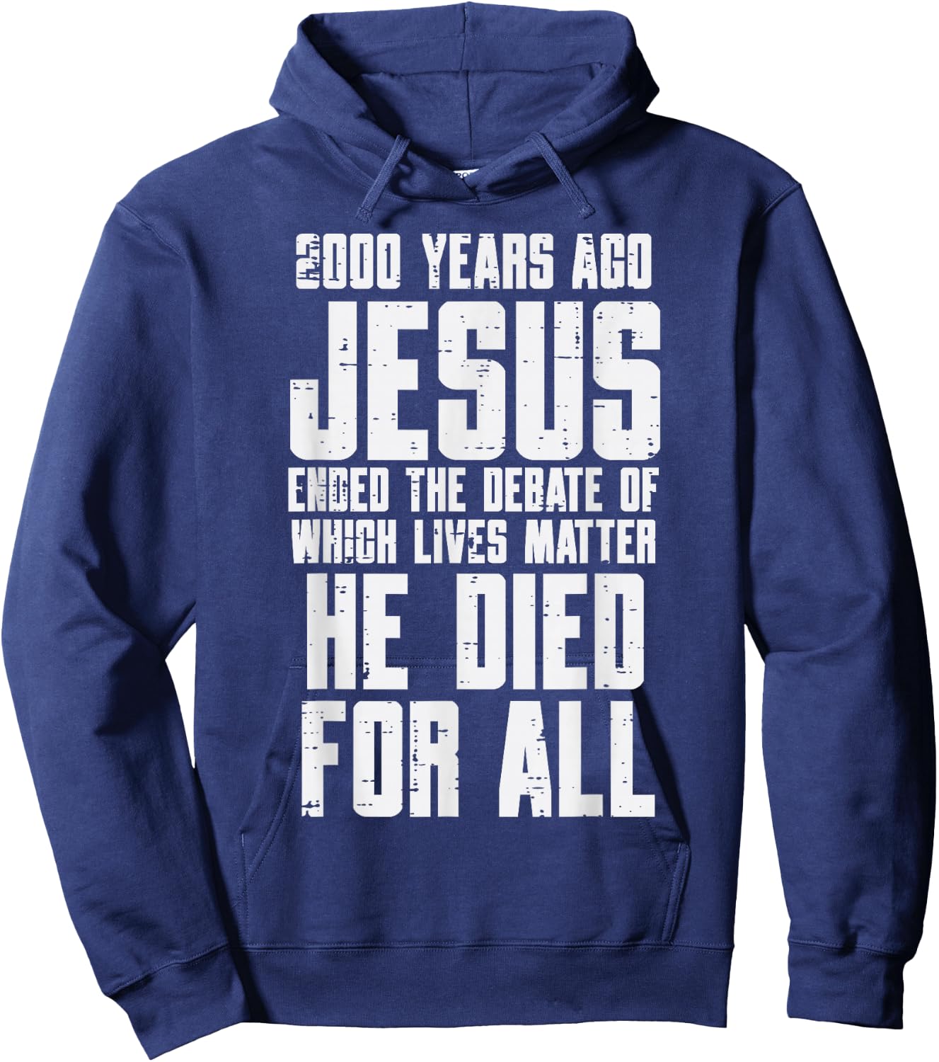 2000 Years Ago Jesus Died For All Christian Men Women Kids Hoodie - Hoodie | Navy