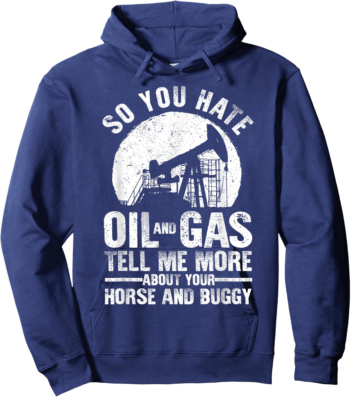 Funny Oilfield Art Dad Oil Rig Workers Roughnecks Hoodie - Hoodie | Navy
