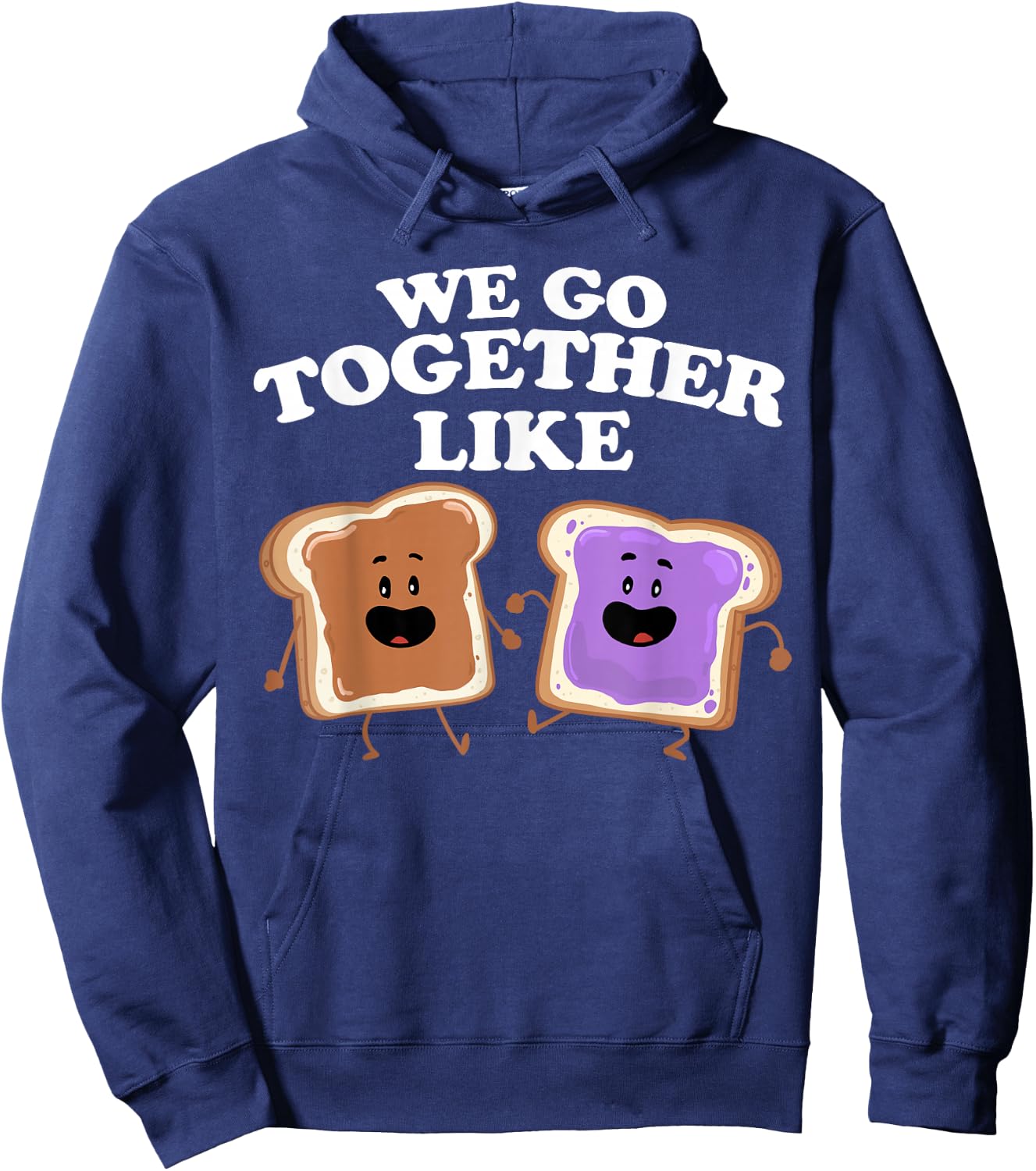 We Go Together Like Peanut Butter and Jelly Hoodie - Hoodie | Navy