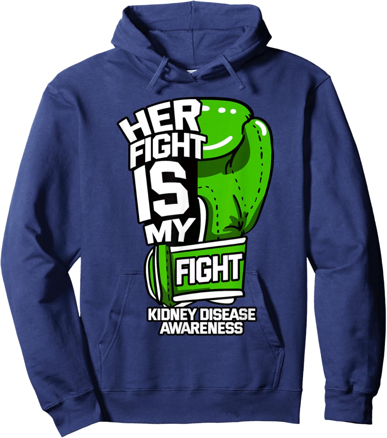 Her Fight Is My Fight Kidney Disease Dialysis Organ Donor Hoodie - Hoodie | Navy