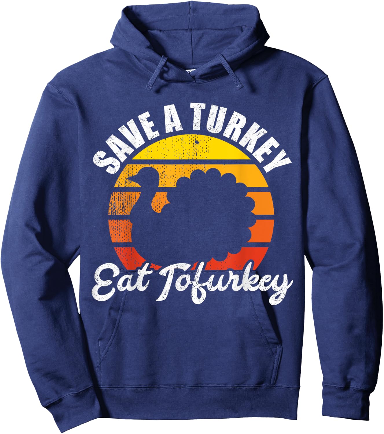 Save A Turkey Eat Tofurkey Vegan Thanksgiving Shirt Hoodie - Hoodie | Navy