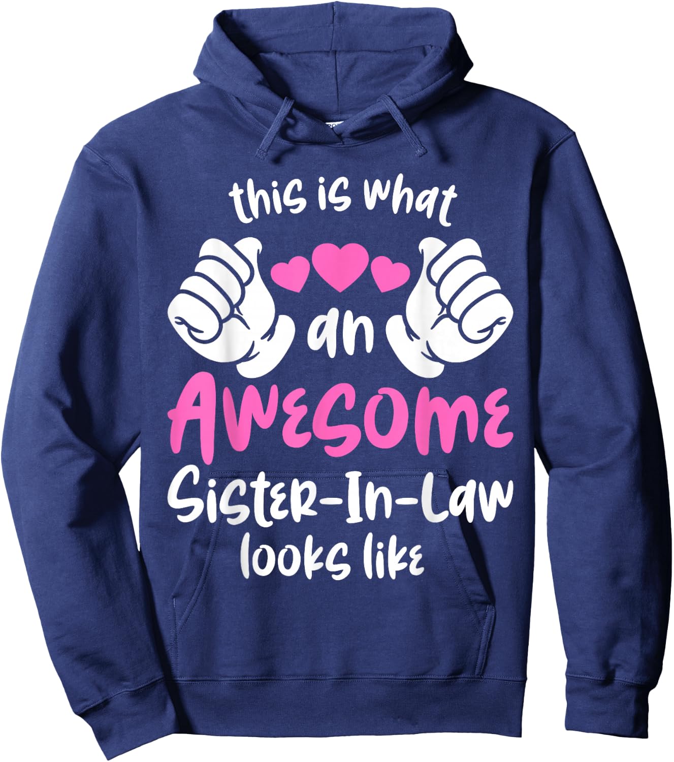 This Is What An Awesome Sister-In-Law looks like Hoodie - Hoodie | Navy