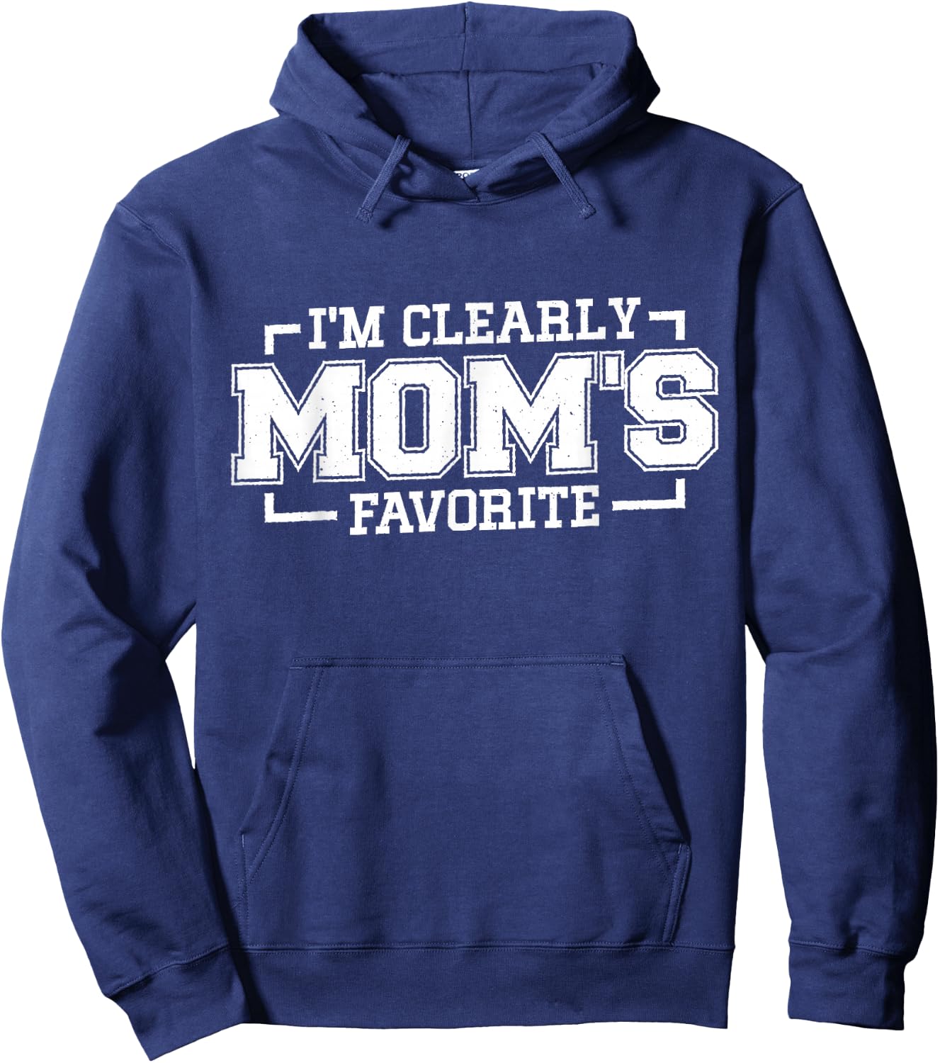 I'm Clearly Mom's Favorite, Favorite Child and Favorite Son Hoodie - Hoodie | Navy