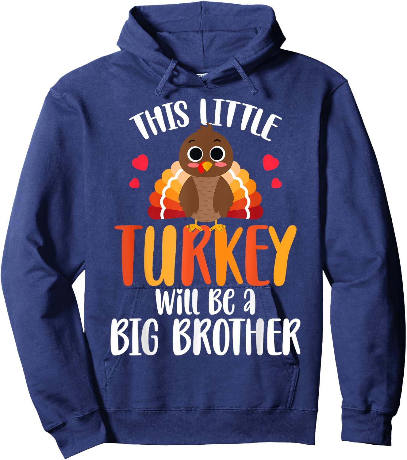 Big Brother Turkey Thanksgiving Pregnancy announcement Hoodie - Hoodie | Navy