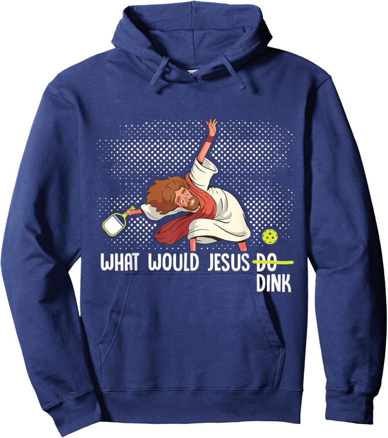 What Would Jesus Dink Funny Pickleball Pickle Ball Hoodie - Hoodie | Navy
