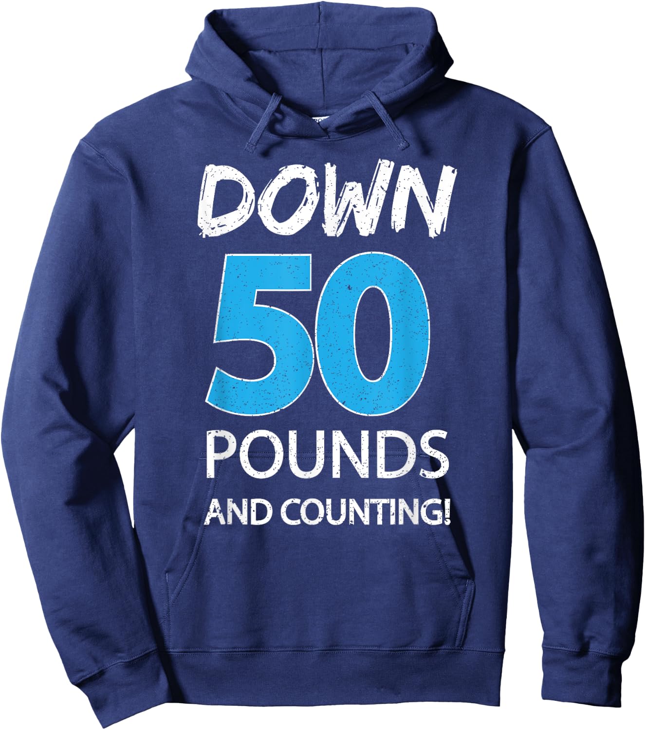 Down 50 Pounds And Counting Shirt Weight Lost Idea Gift Hoodie - Hoodie | Navy