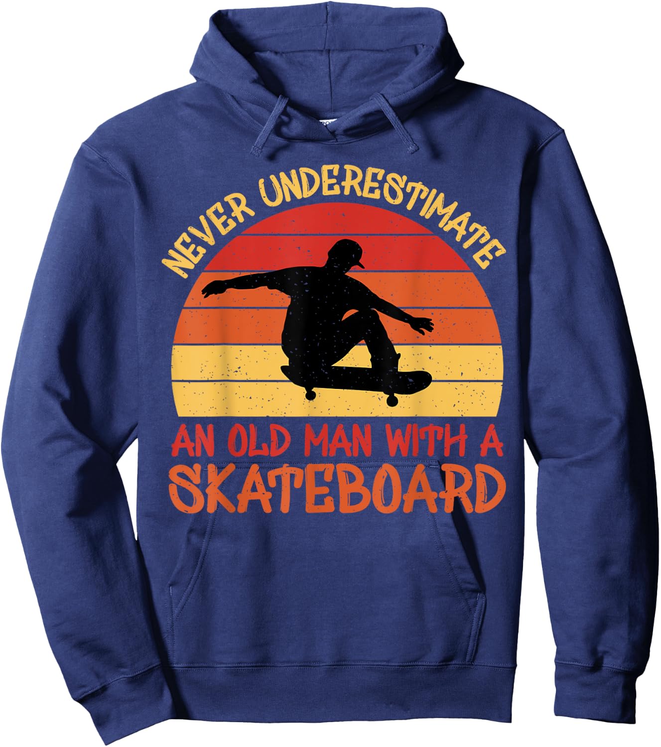 Never underestimate an old man with a skateboard Hoodie - Hoodie | Navy