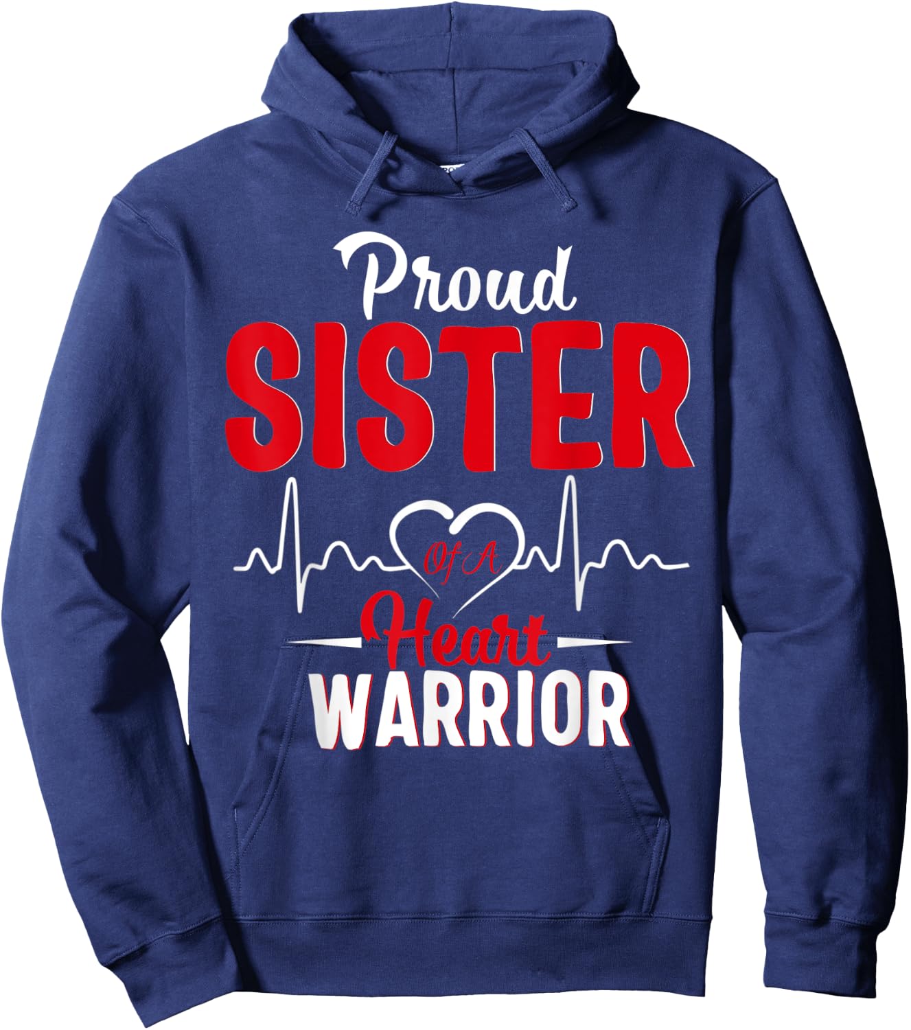 Proud Sister of a Heart Warrior CHD Awareness gift Hoodie - Hoodie | Navy