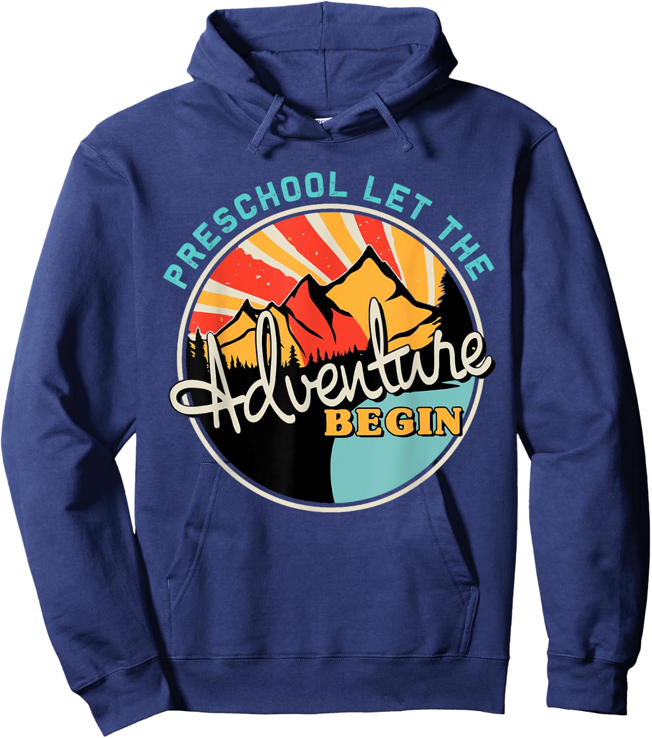 Preschool Let The Adventure Begin Back To School Funny Hoodie - Hoodie | Navy