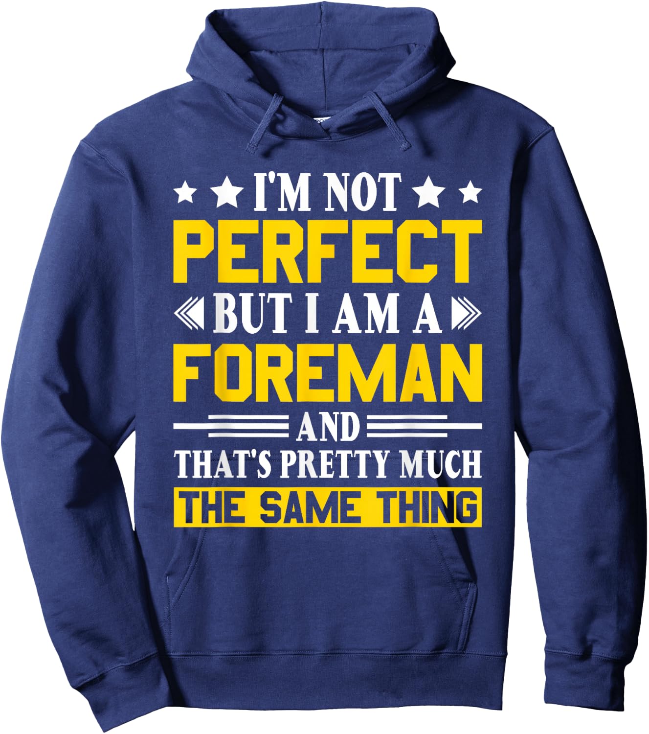 I'm Not Perfect But I Am A Foreman Funny Foreman Hoodie - Hoodie | Navy