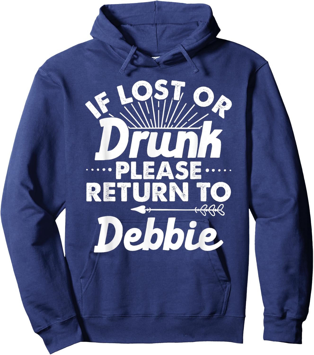 If Lost Or Drunk Please Return To DEBBIE Gift Name Women Hoodie - Hoodie | Navy