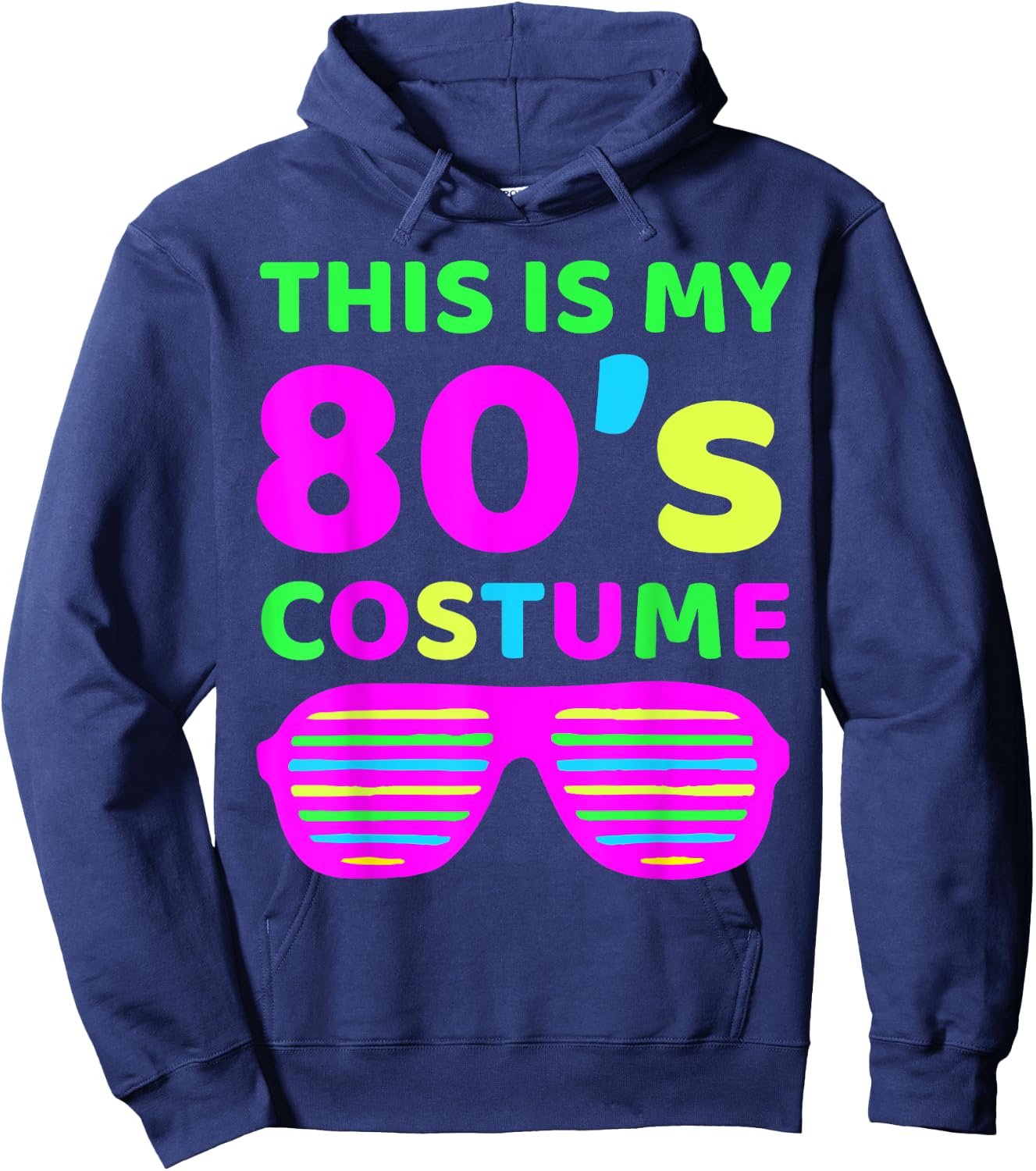 This is my 80's Costume Outfit Eighties Retro Party Design Hoodie - Hoodie | Navy
