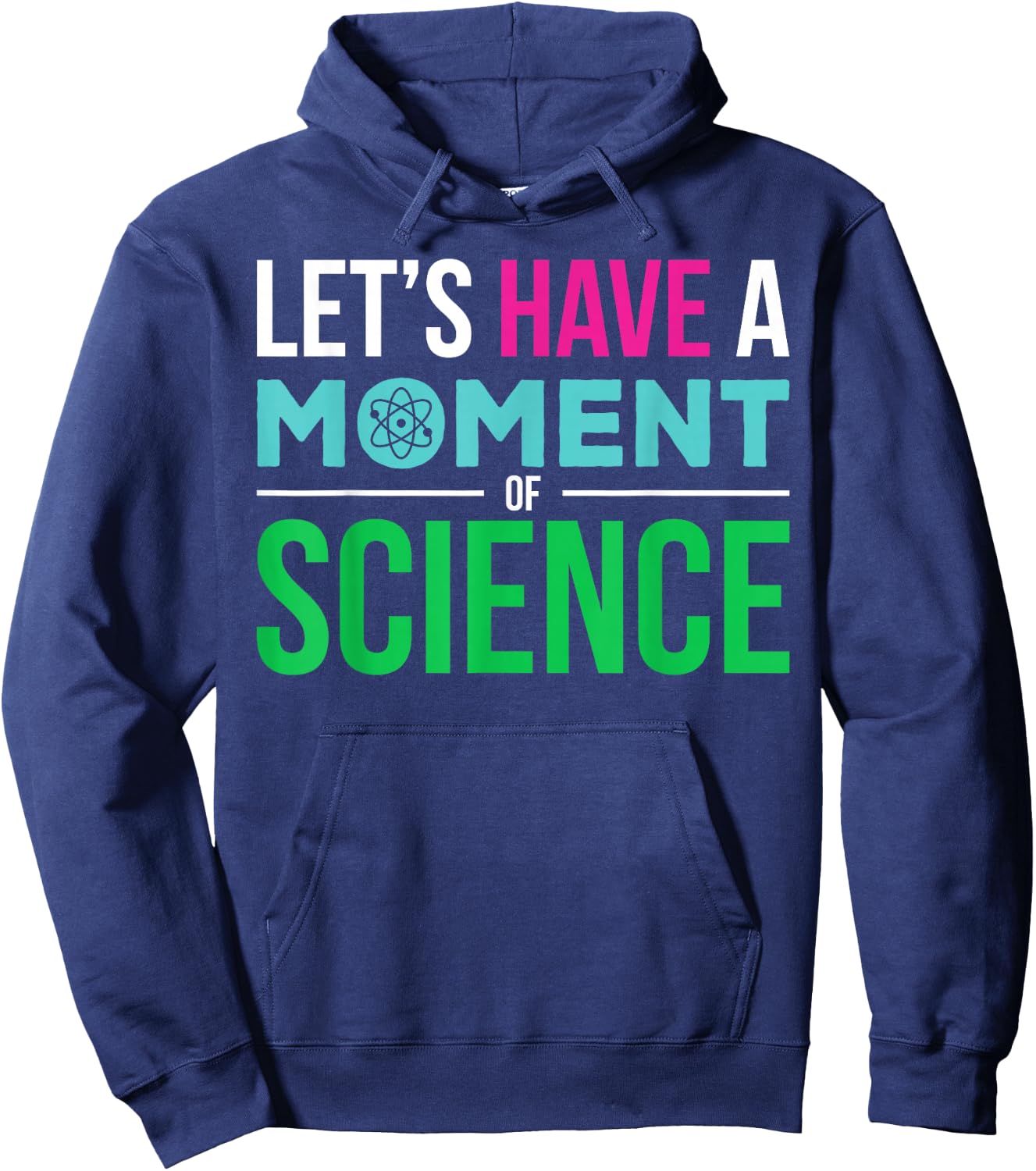 Scientist Let's Have A Moment of Science Funny Biology Nerd Hoodie - Hoodie | Navy