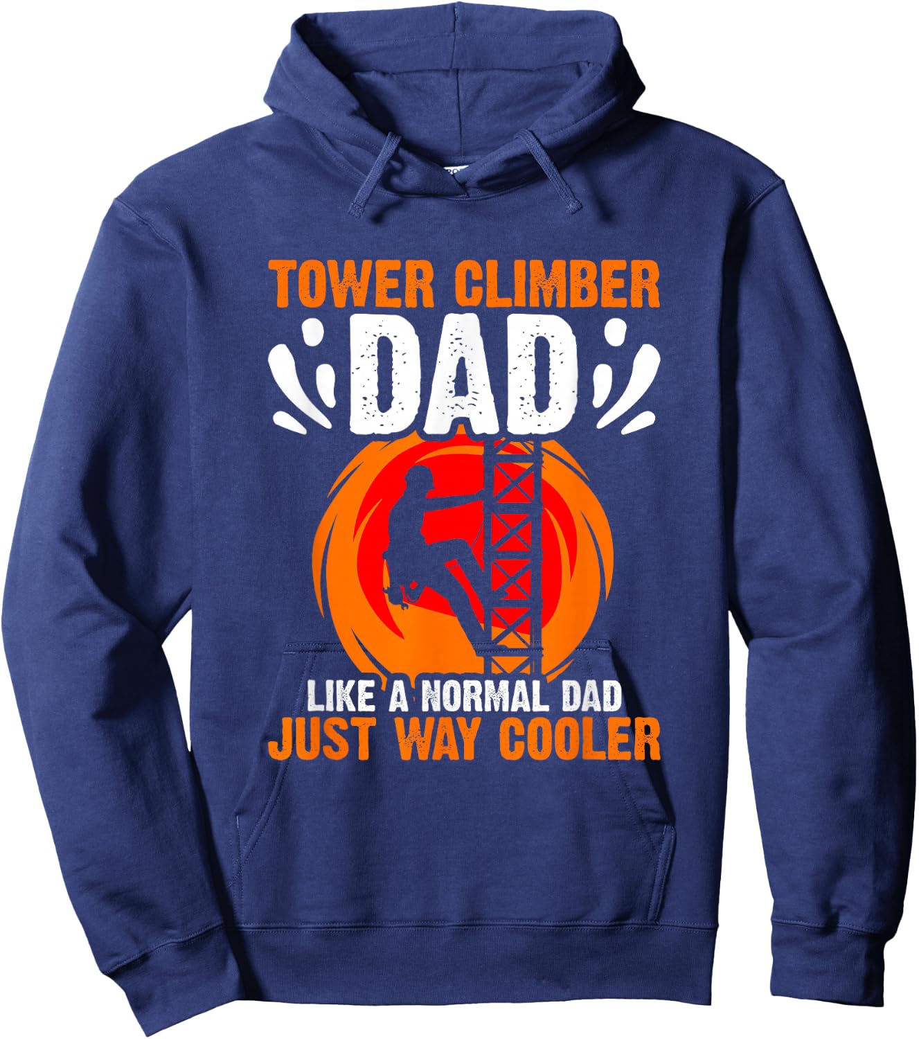 Tower Climbing Cell Technician Tower Climber Dad Hoodie - Hoodie | Navy