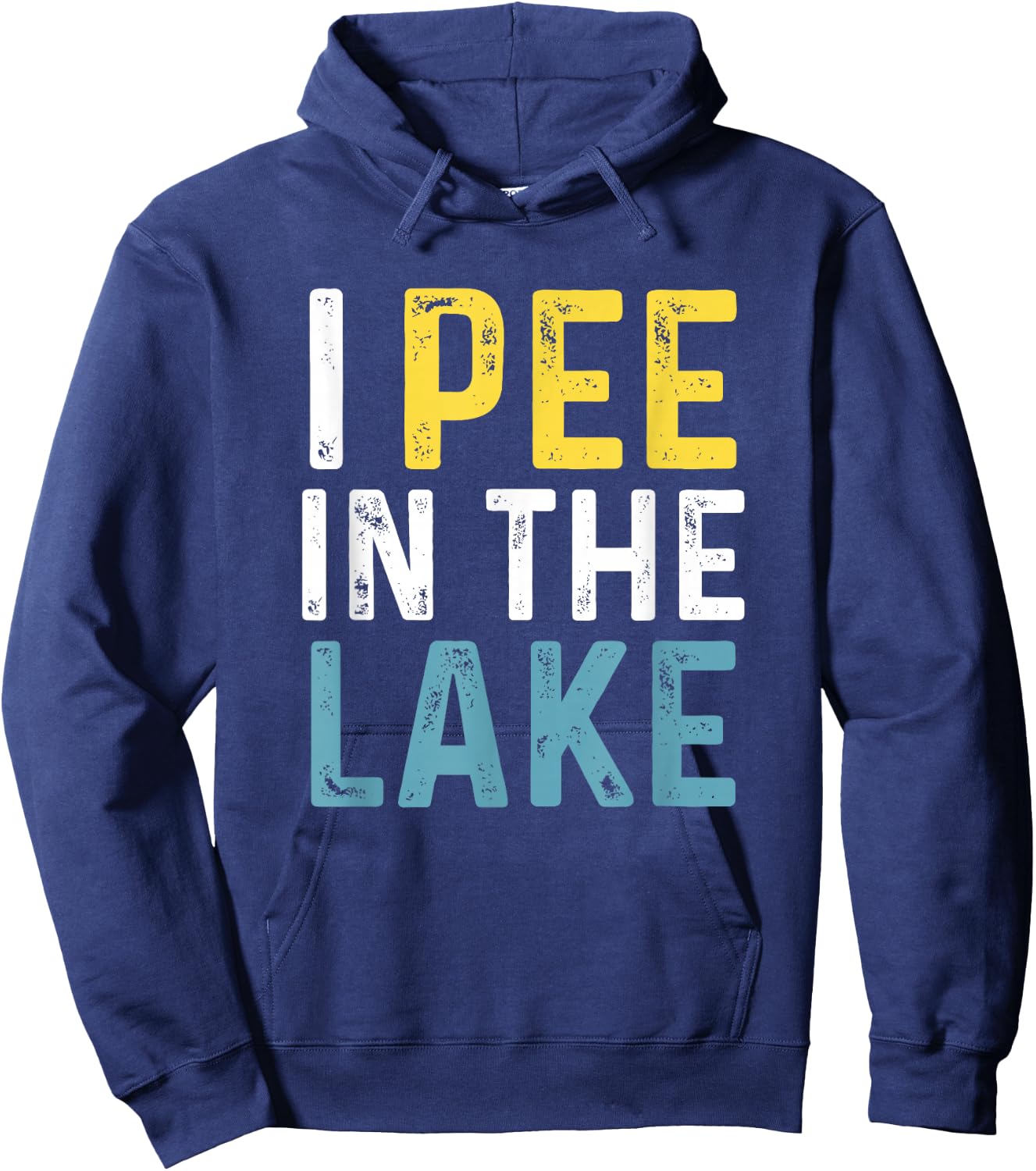 I Pee in The Lake Funny Summer Vacation Hoodie - Hoodie | Navy