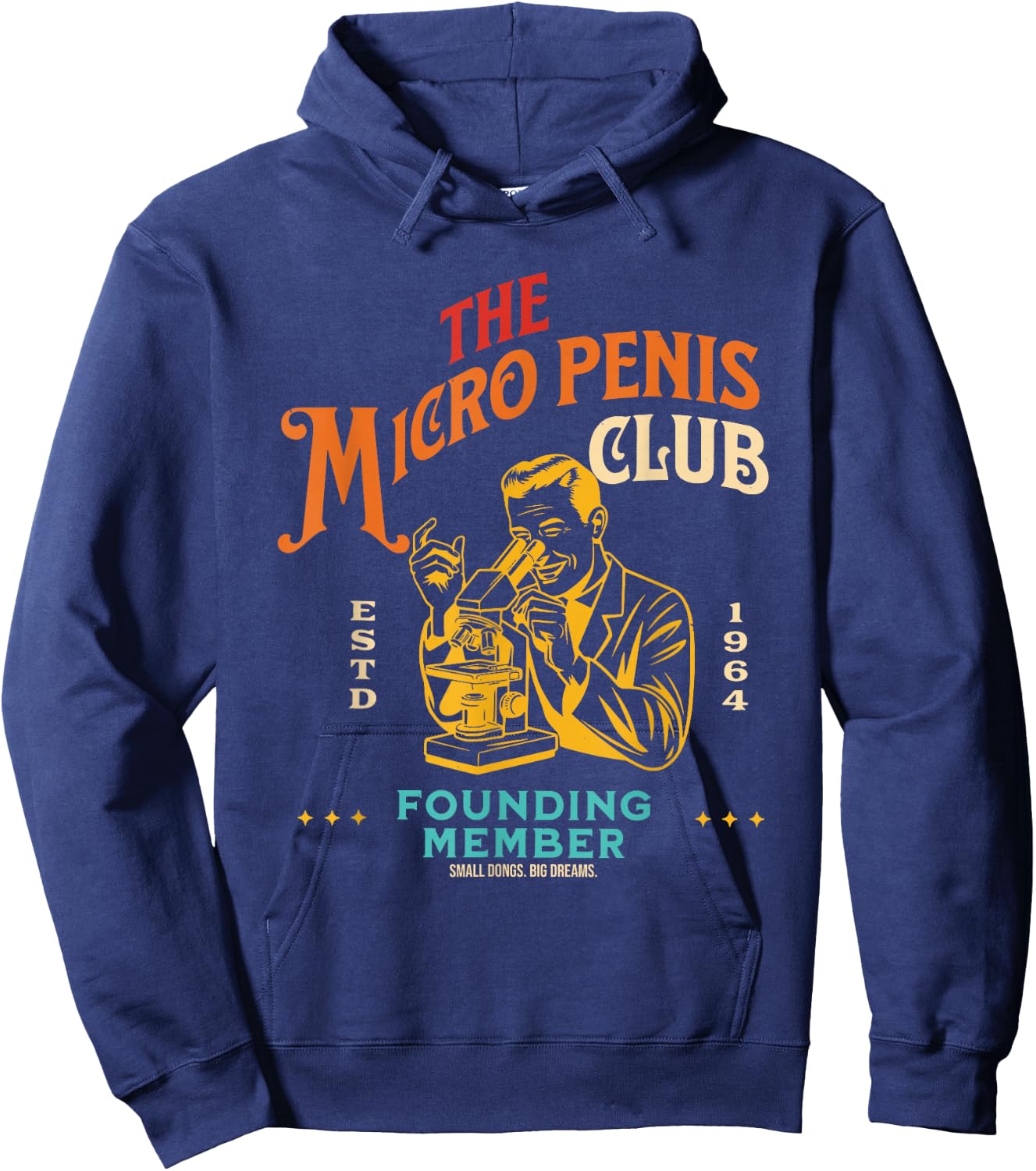 The Micro Penis Club Founding Member Small Dong Big Dreams Hoodie - Hoodie | Navy