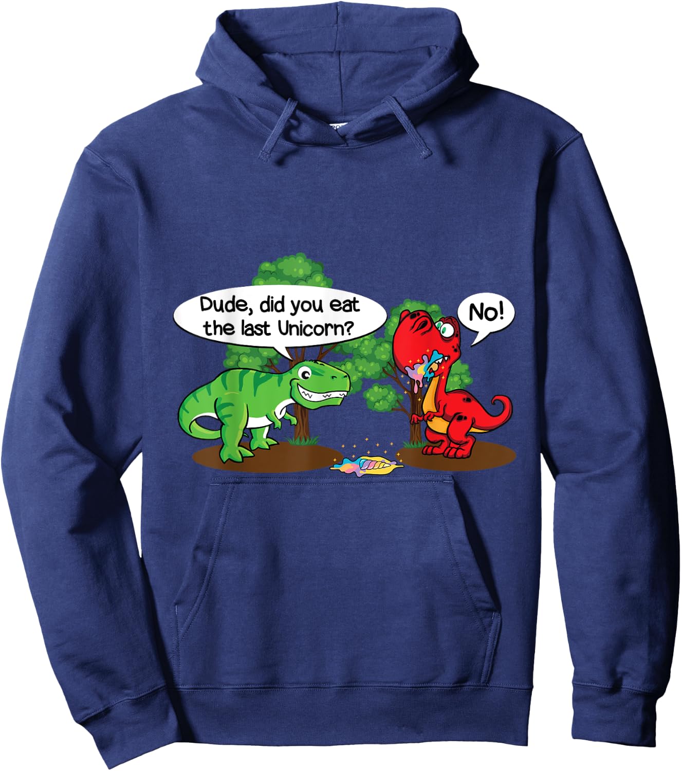 Funny Dude did you eat the last unicorn? Funny Dinosaur Hoodie - Hoodie | Navy