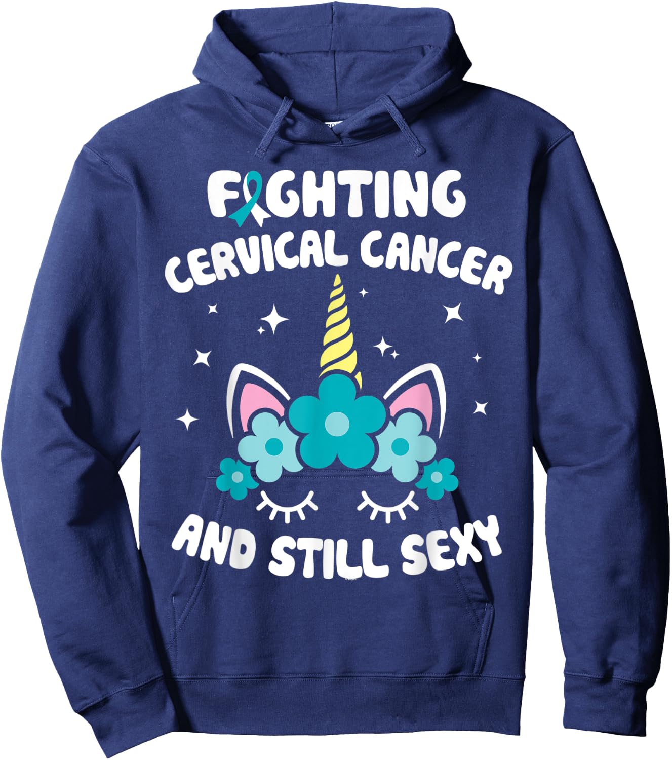 Fighting Cervical Cancer Still Sexy Cervical Cancer Warrior Hoodie - Hoodie | Navy