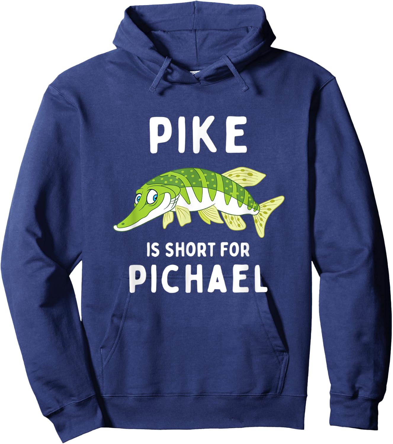 Funny Fishing Pun Pike is Short for Pichael Funny Dad Joke Hoodie - Hoodie | Navy