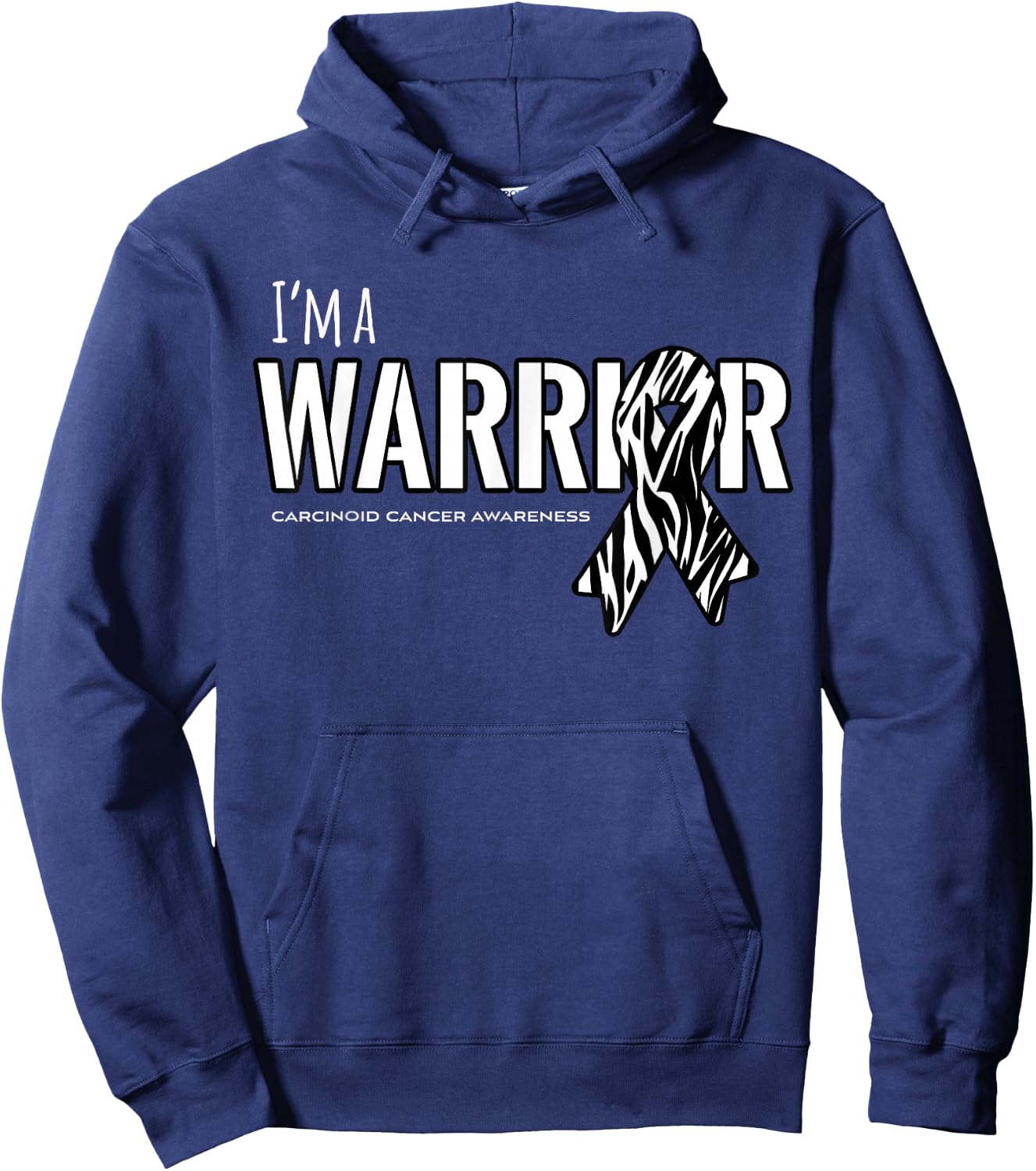 I'm a Warrior - Carcinoid Cancer Awareness Shirt Hoodie - Hoodie | Navy