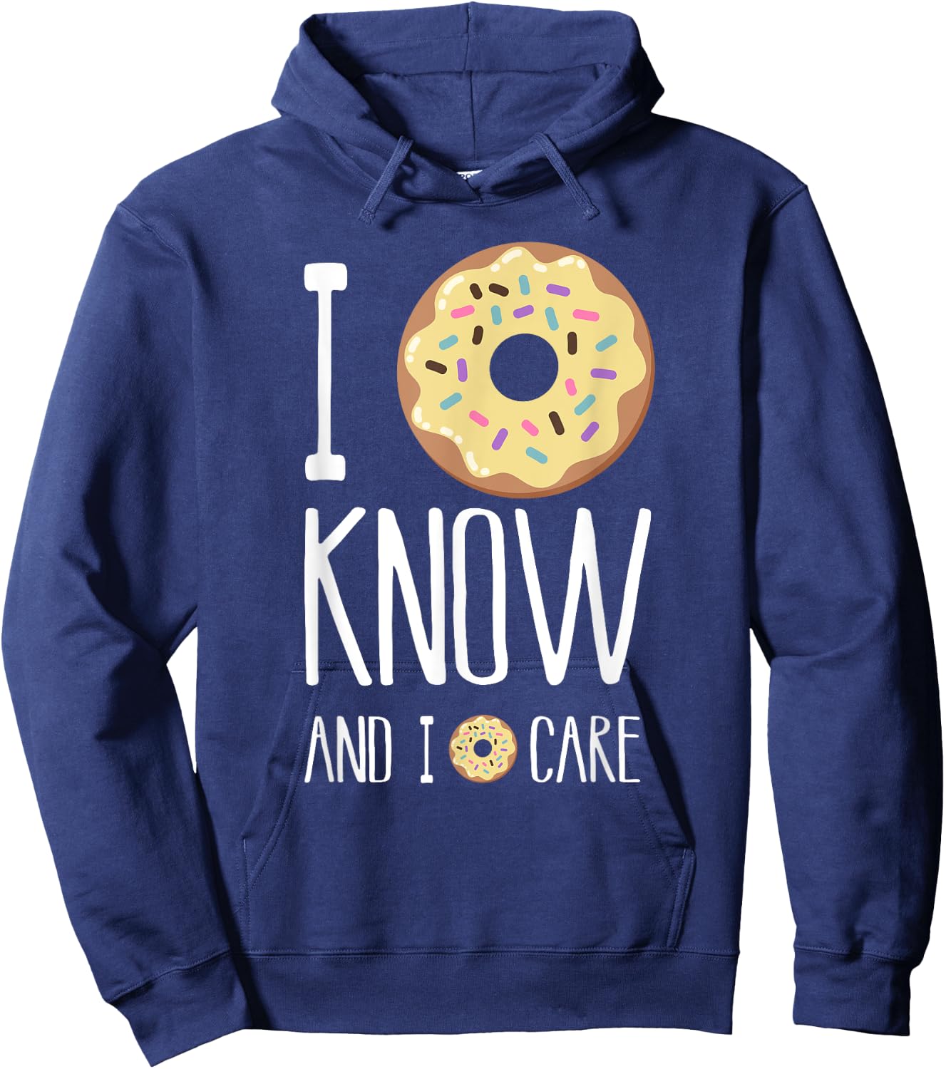 I Donut Know and I Donut Care - Funny Donut Hoodie - Hoodie | Navy