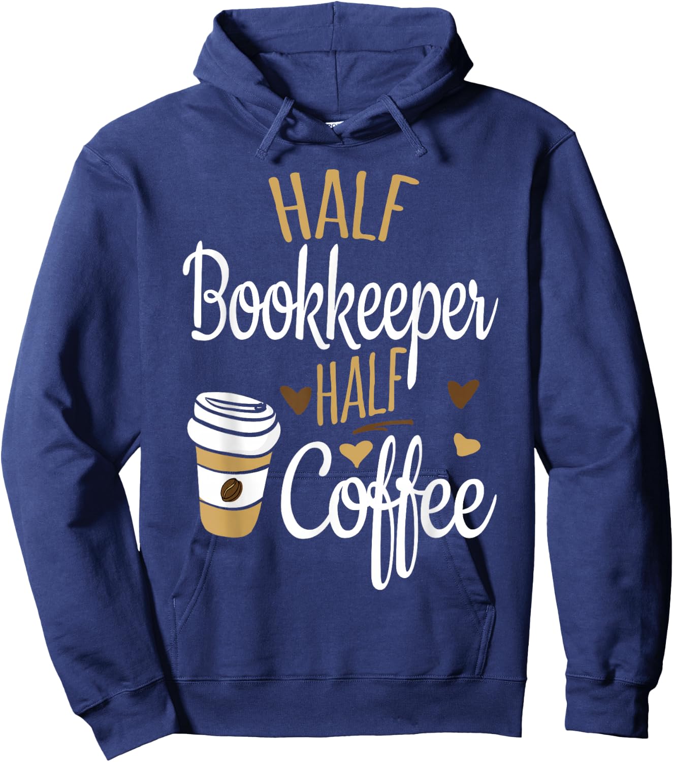 Half Coffee Half Bookkeeper Gift, Bookkeeper Hoodie - Hoodie | Navy