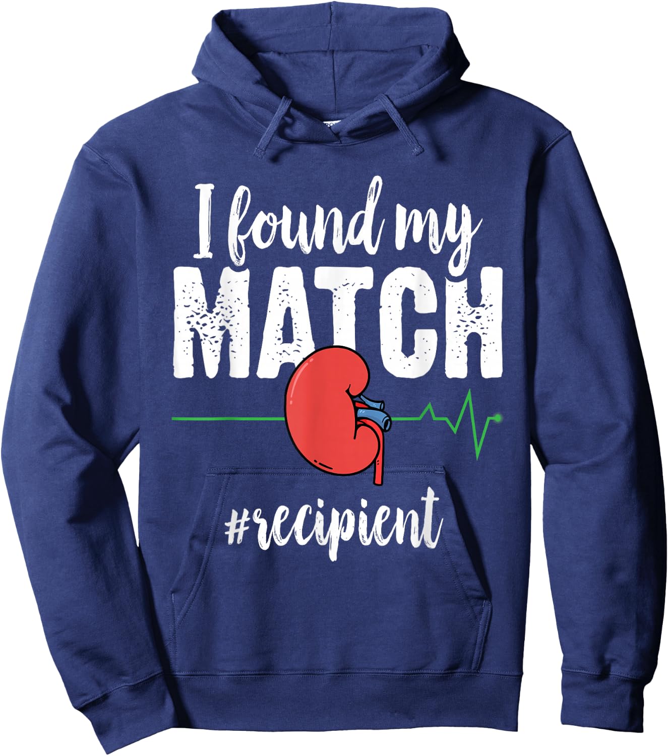 I Found My Match - Organ Transplant Kidney Surgery Recipient Hoodie - Hoodie | Navy