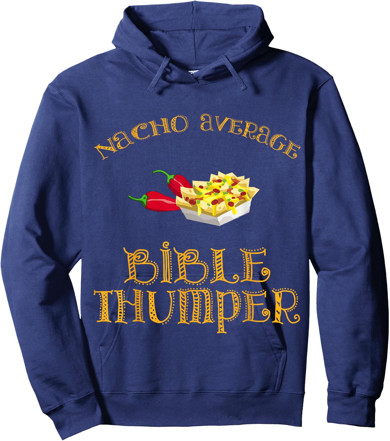Nacho Average Bible Thumper Funny Hispanic Mexican Bible Hoodie - Hoodie | Navy