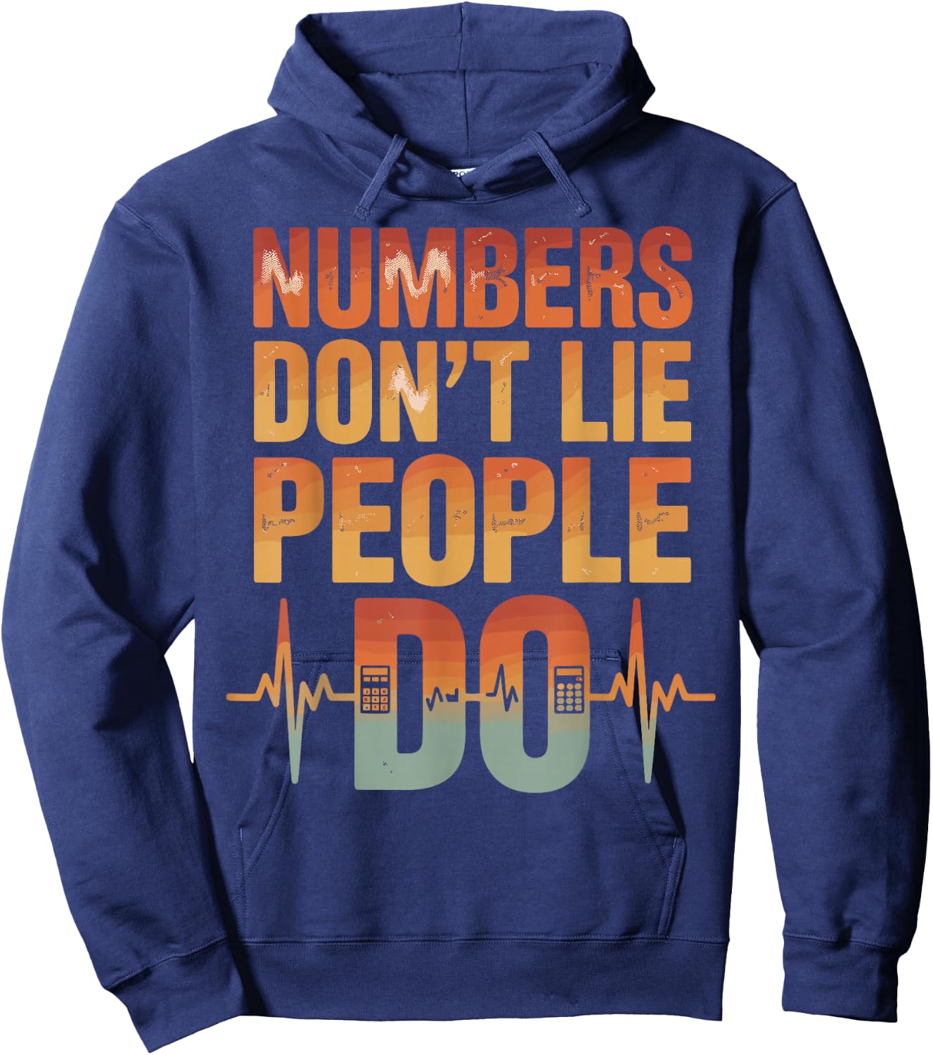 Numbers Don't Lie People Do Accounting Funny Accountant Hoodie - Hoodie | Navy